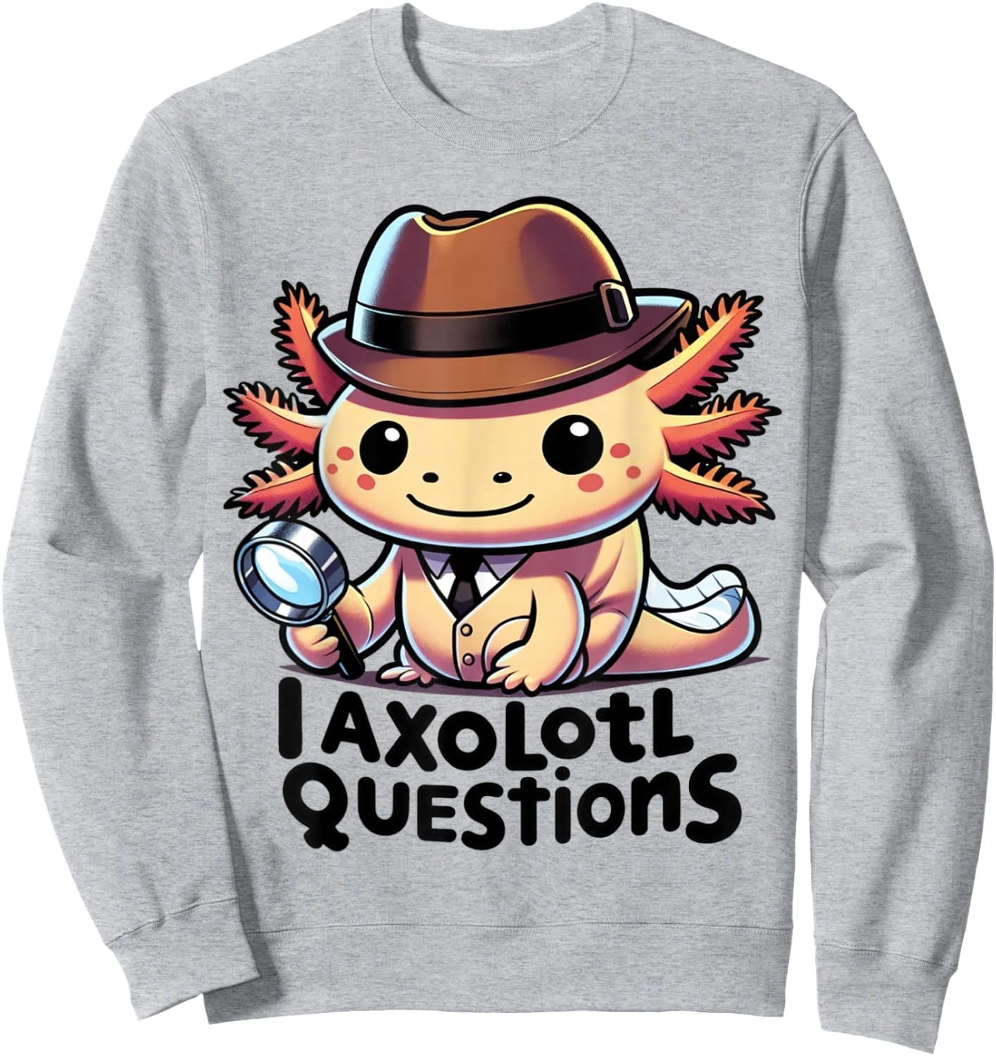 Funny I Axolotl Questions Cute And Funny Axolotl Detective Sweatshirt - Sweatshirt | Ash