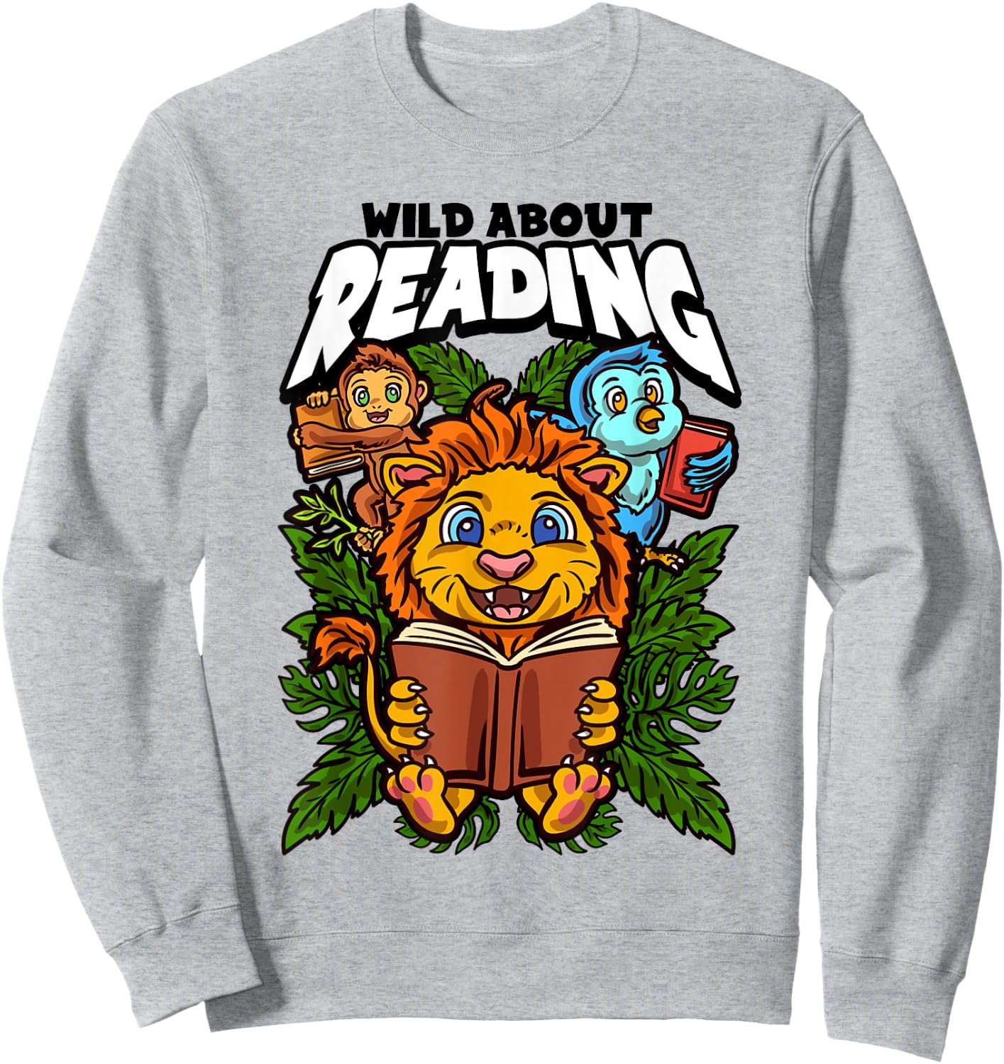 Wild about reading books, Reading is a ticket to adventure Sweatshirt - Sweatshirt | Ash