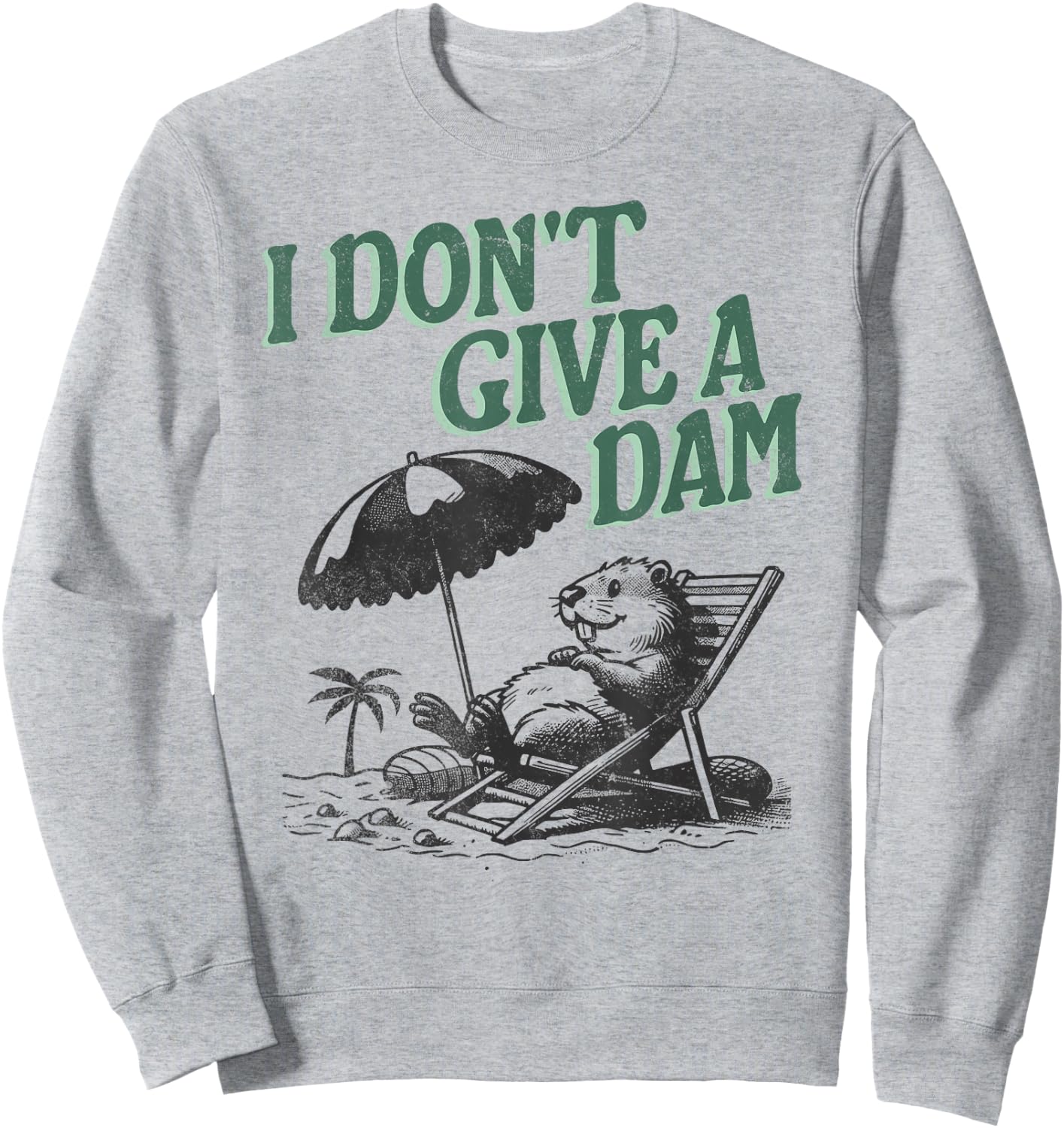 Beaver I Don't Give A Dam Vacation Beach Sweatshirt - Sweatshirt | Ash