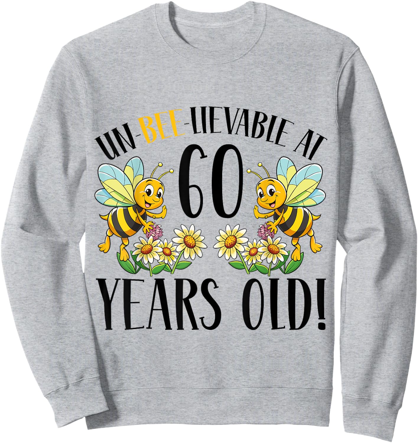 60th Birthday Bee 60 Years Old Bee Lover Sweatshirt - Sweatshirt | Ash