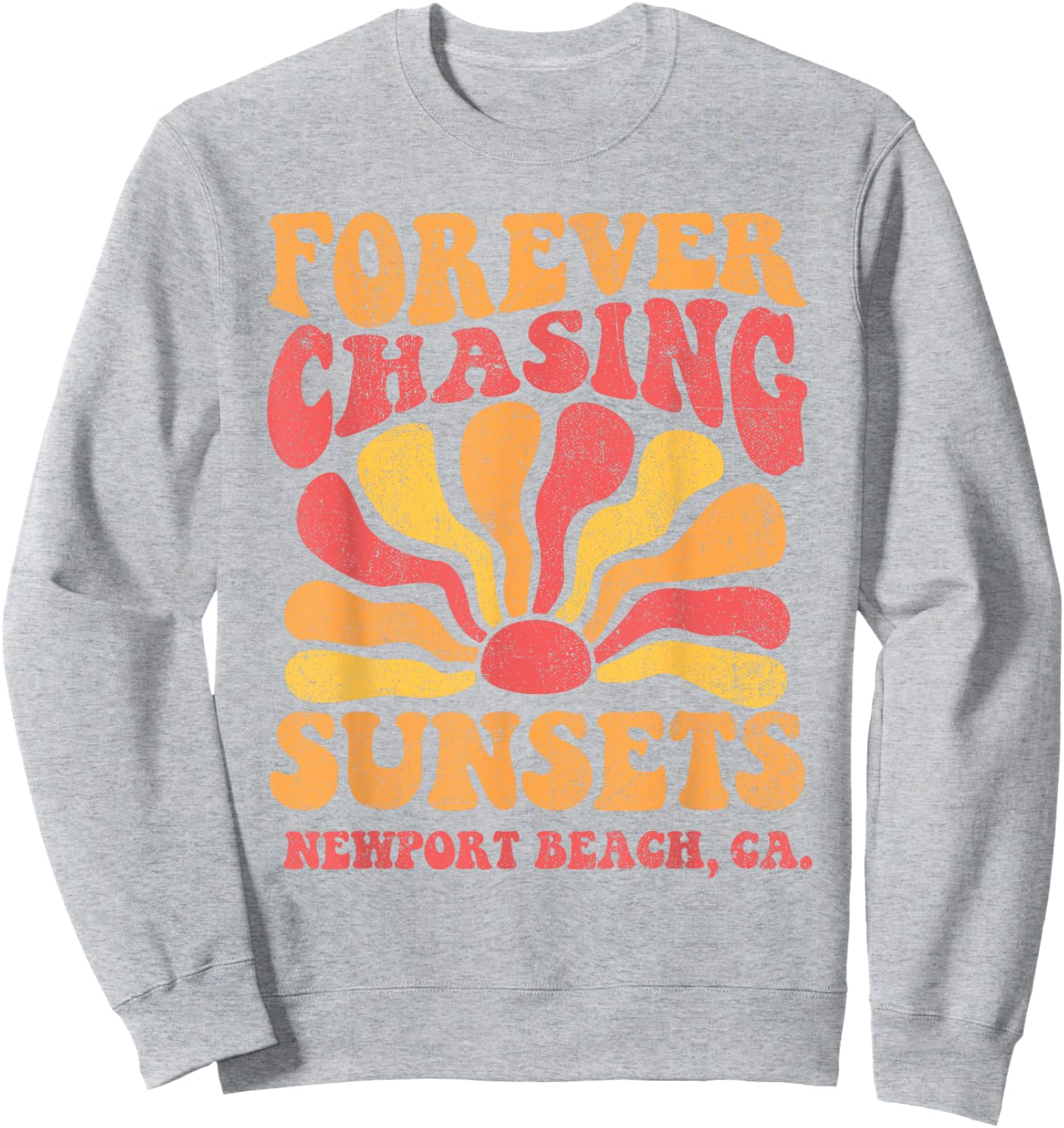 Forever Chasing Sunsets Newport Beach California 70s Retro Sweatshirt - Sweatshirt | Ash