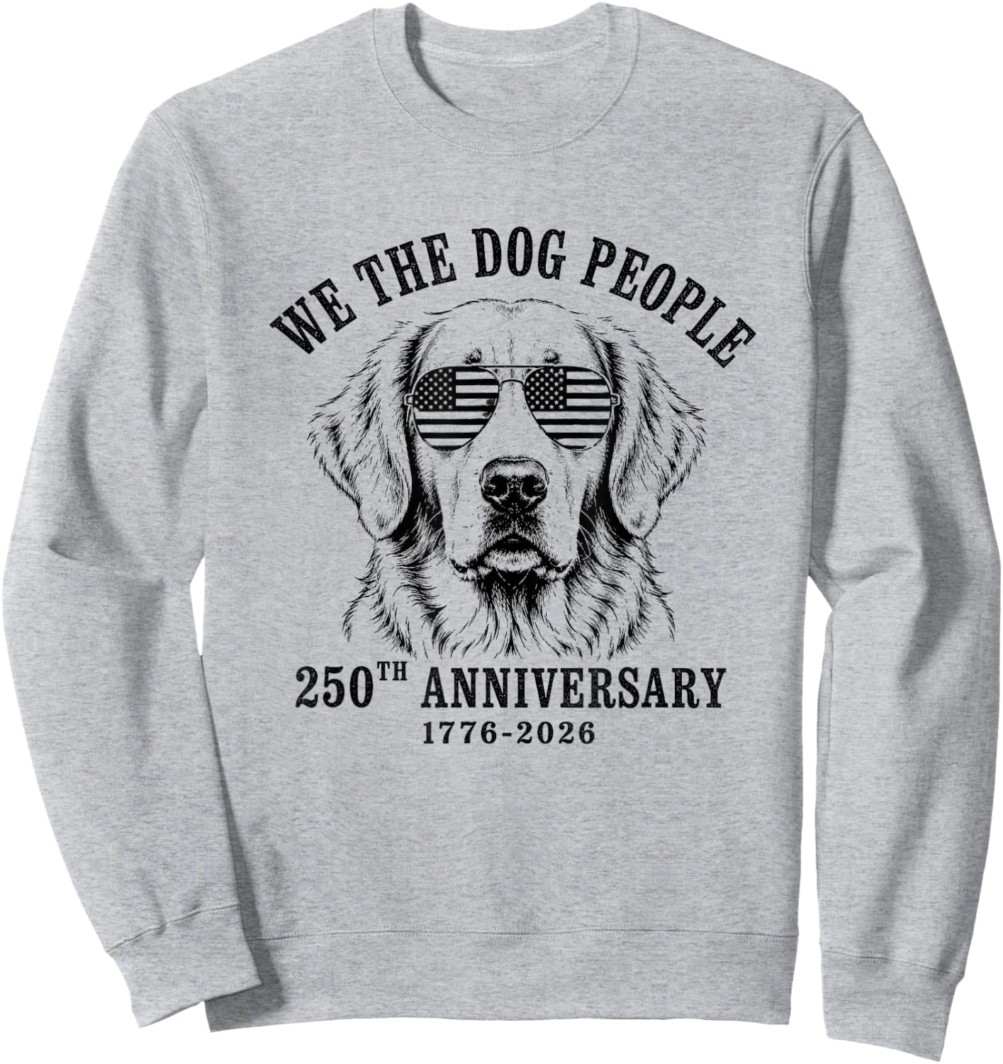 Golden Retriever 250 Years USA Anniversary Sweatshirt - Sweatshirt | Ash