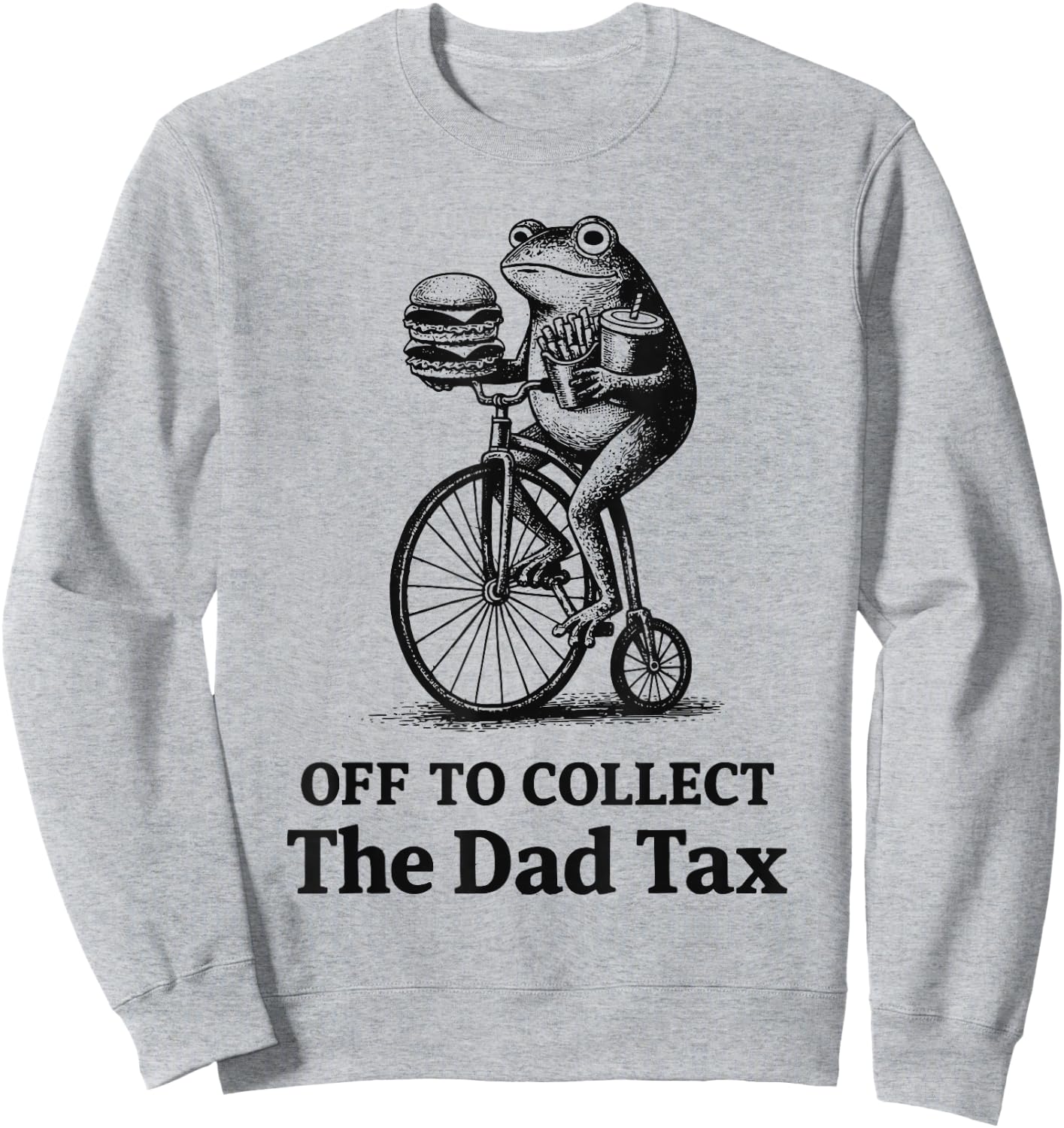 Father's Day Off to Collect The Dad Tax Funny Dad Joke Sweatshirt - Sweatshirt | Ash