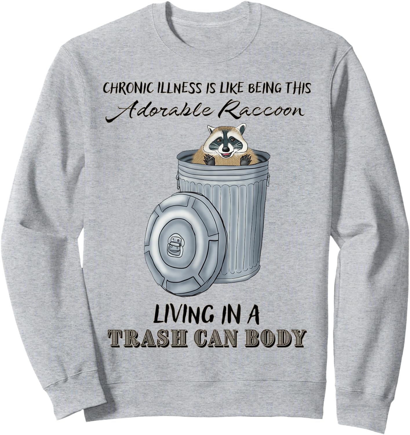 Funny Chronic Illness Gift, Chronic Pain, Spoonie Disability Sweatshirt - Sweatshirt | Ash