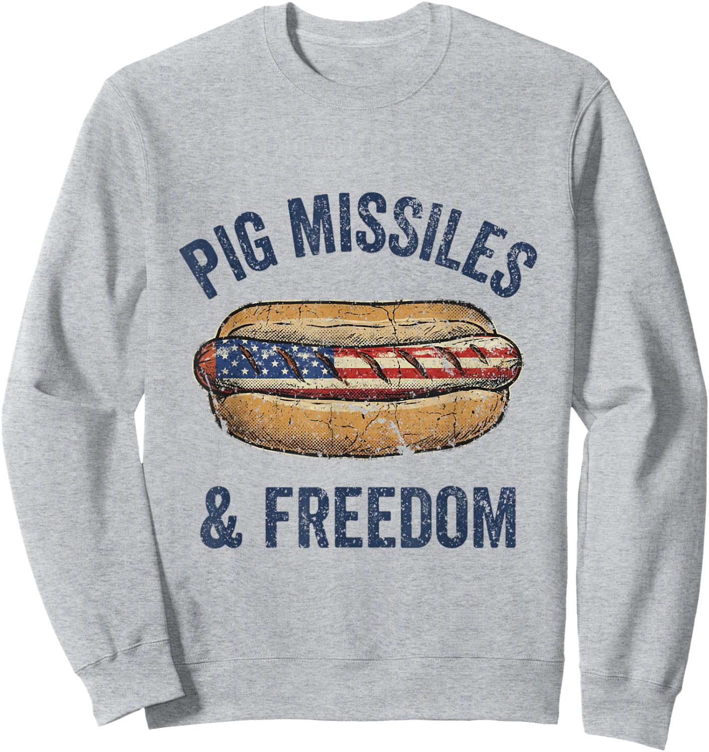 Pig Missiles and Freedom 4th of July.Patriotic Hotdog Outfit Sweatshirt - Sweatshirt | Ash