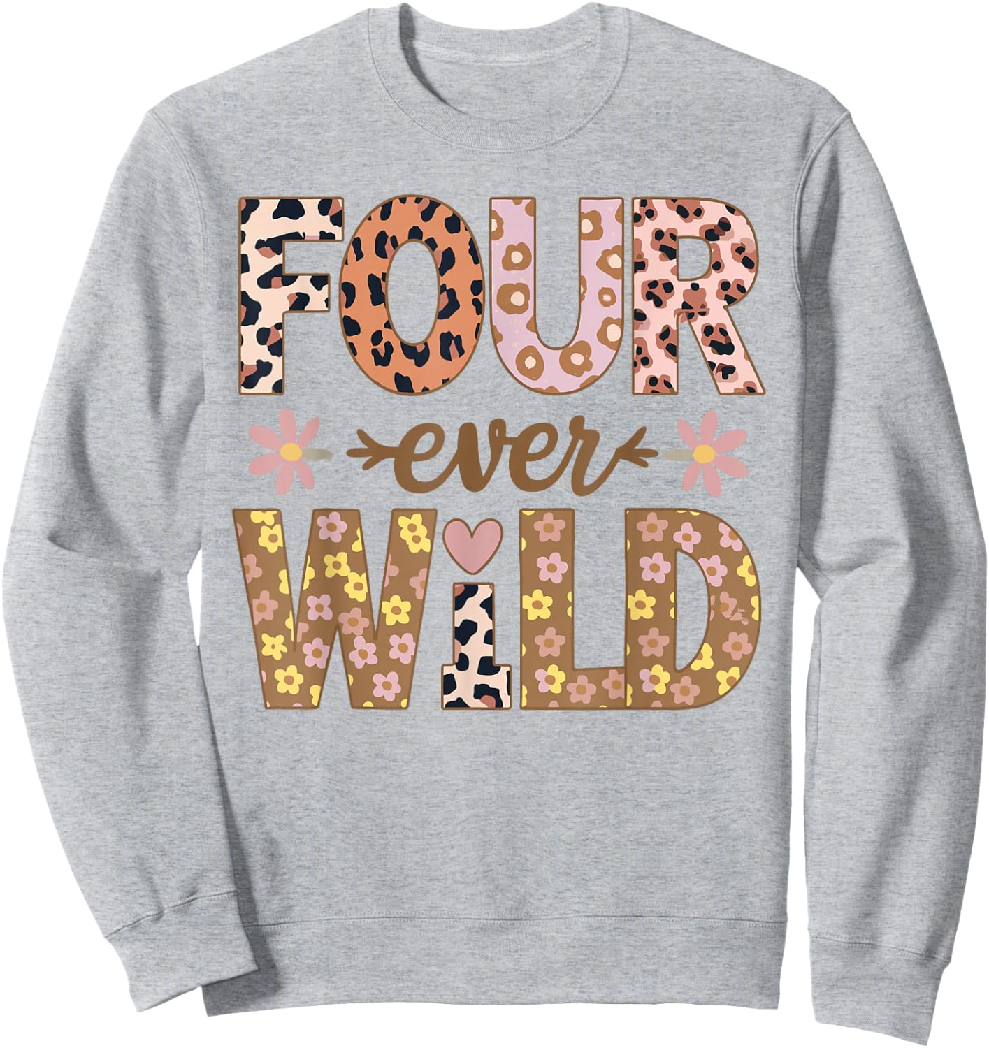 Four Ever Wild Birthday Leopard Floral Girl Sweatshirt - Sweatshirt | Ash