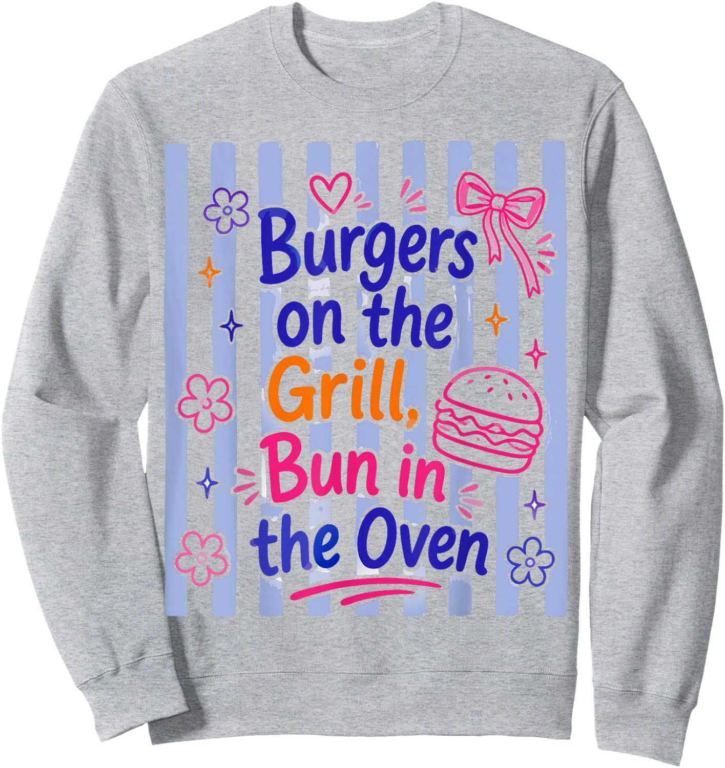 Daisy Striped Burgers On The Grill Bun in The Oven Pregnant Sweatshirt - Sweatshirt | Ash