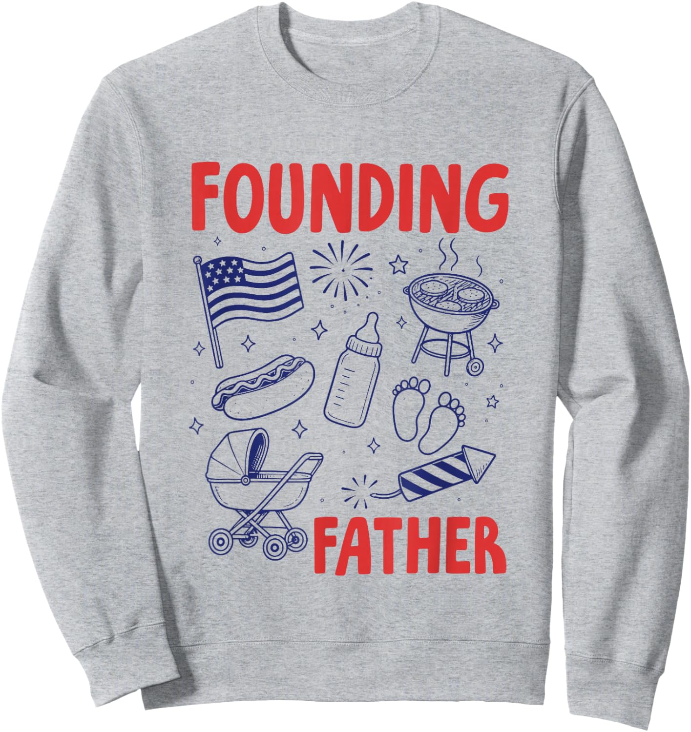 Fathers Day Pregnancy Announcement Baby Founding Fathers Sweatshirt - Sweatshirt | Ash