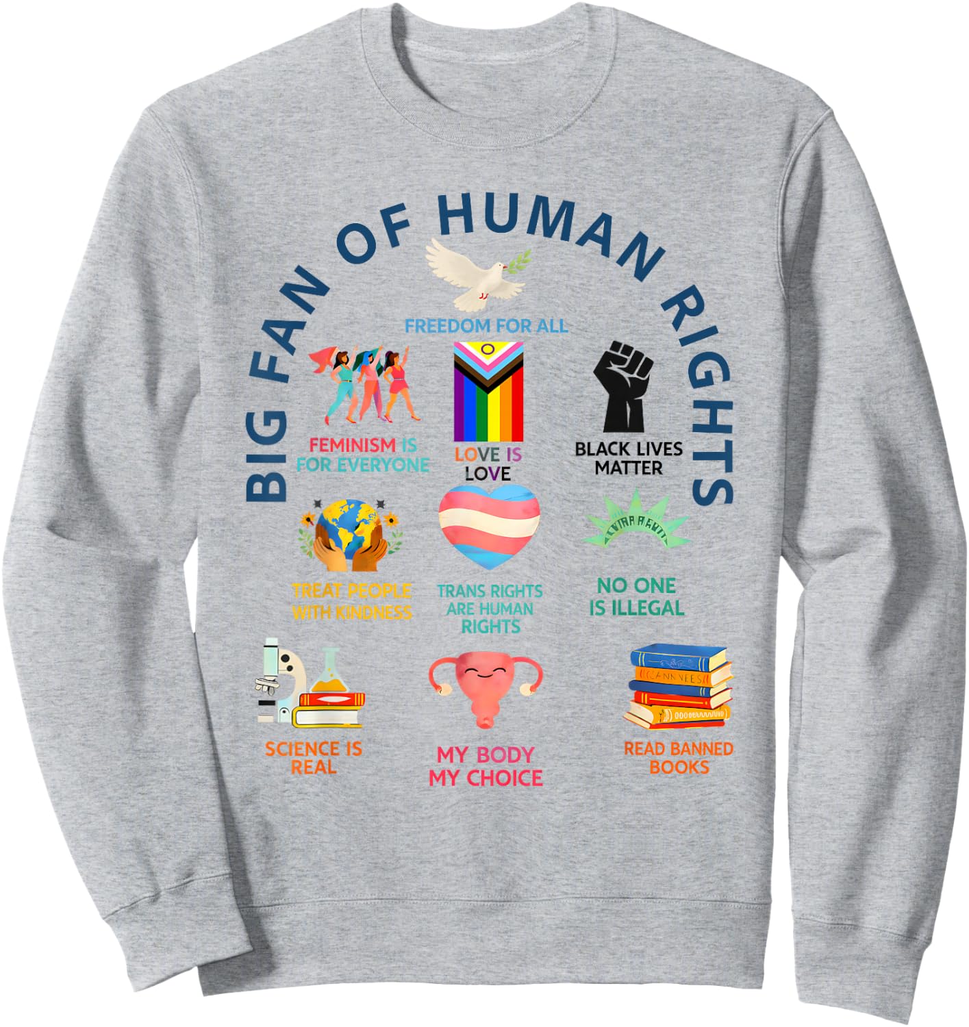Großer Fan der Menschenrechte | Freiheit für alle Gleichheit Design Sweatshirt - Sweatshirt | Ash