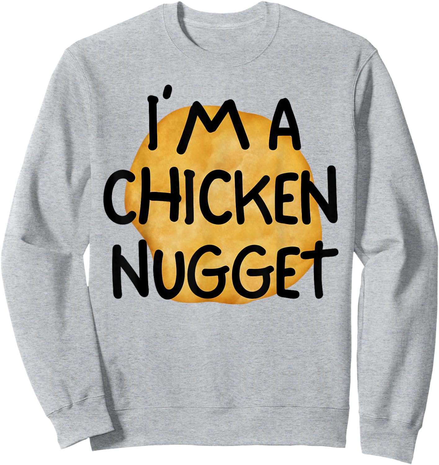 I'm A Chicken Nugget Funny Lazy Easy Halloween Costume Sweatshirt - Sweatshirt | Ash