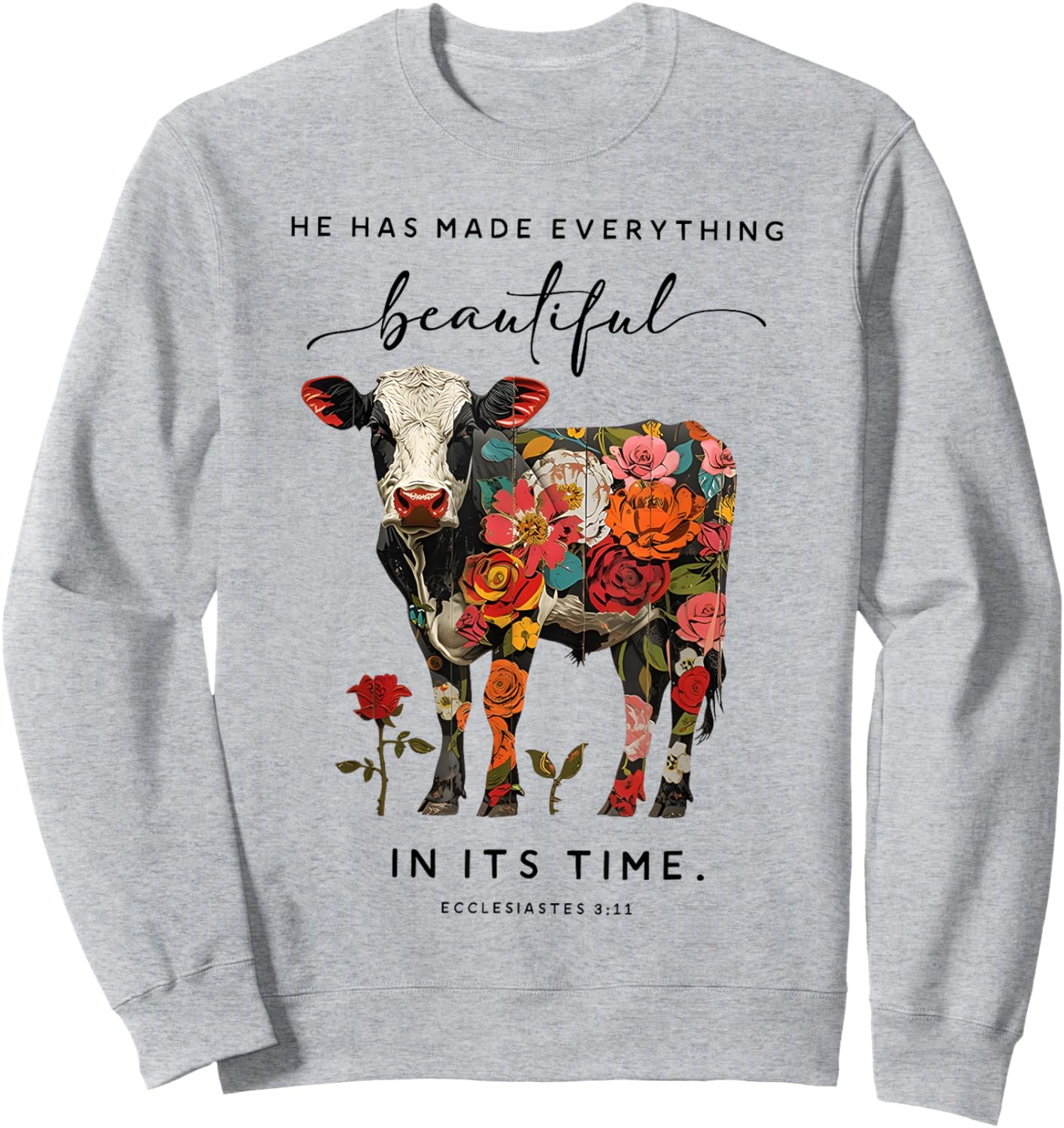 He Has Made Everything Beautiful in Its Time Cow Sweatshirt - Sweatshirt | Ash