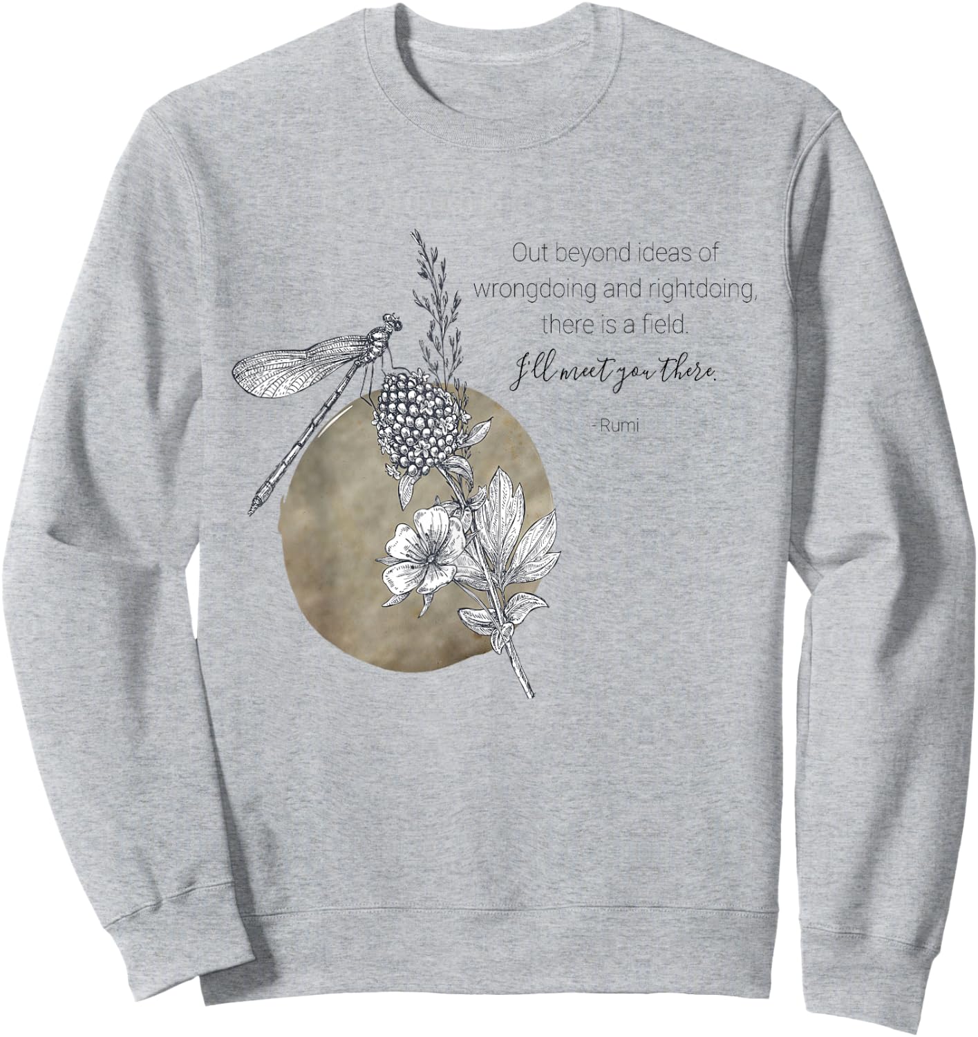 Out Beyond Ideas Rumi Poetry Quotes Sweatshirt - Sweatshirt | Ash