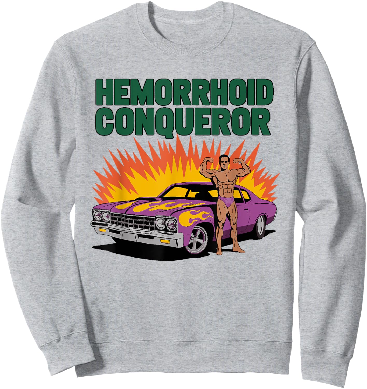 Hemorrhoid Conqueror Funny Unhinged Brainrot Cringe Sweatshirt - Sweatshirt | Ash