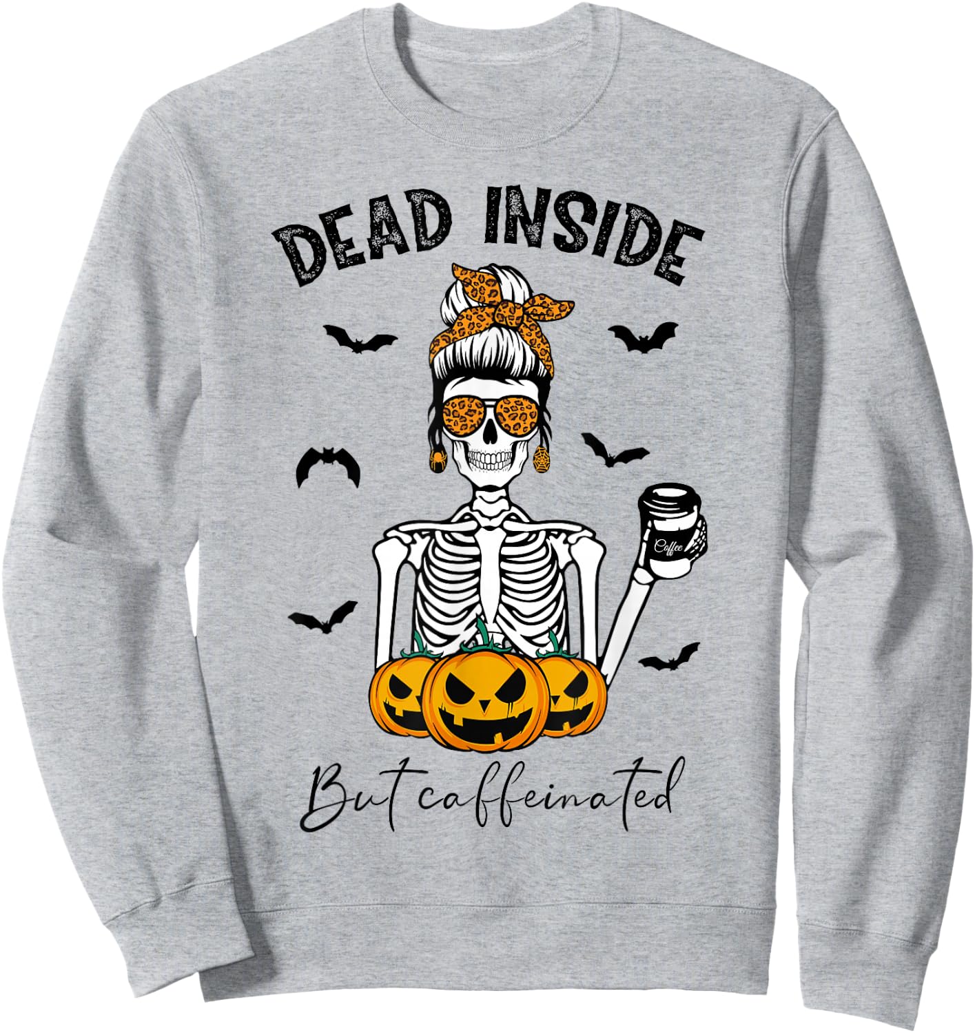 Dead Inside But Caffeinated Skeleton Mama Funny Halloween Sweatshirt - Sweatshirt | Ash