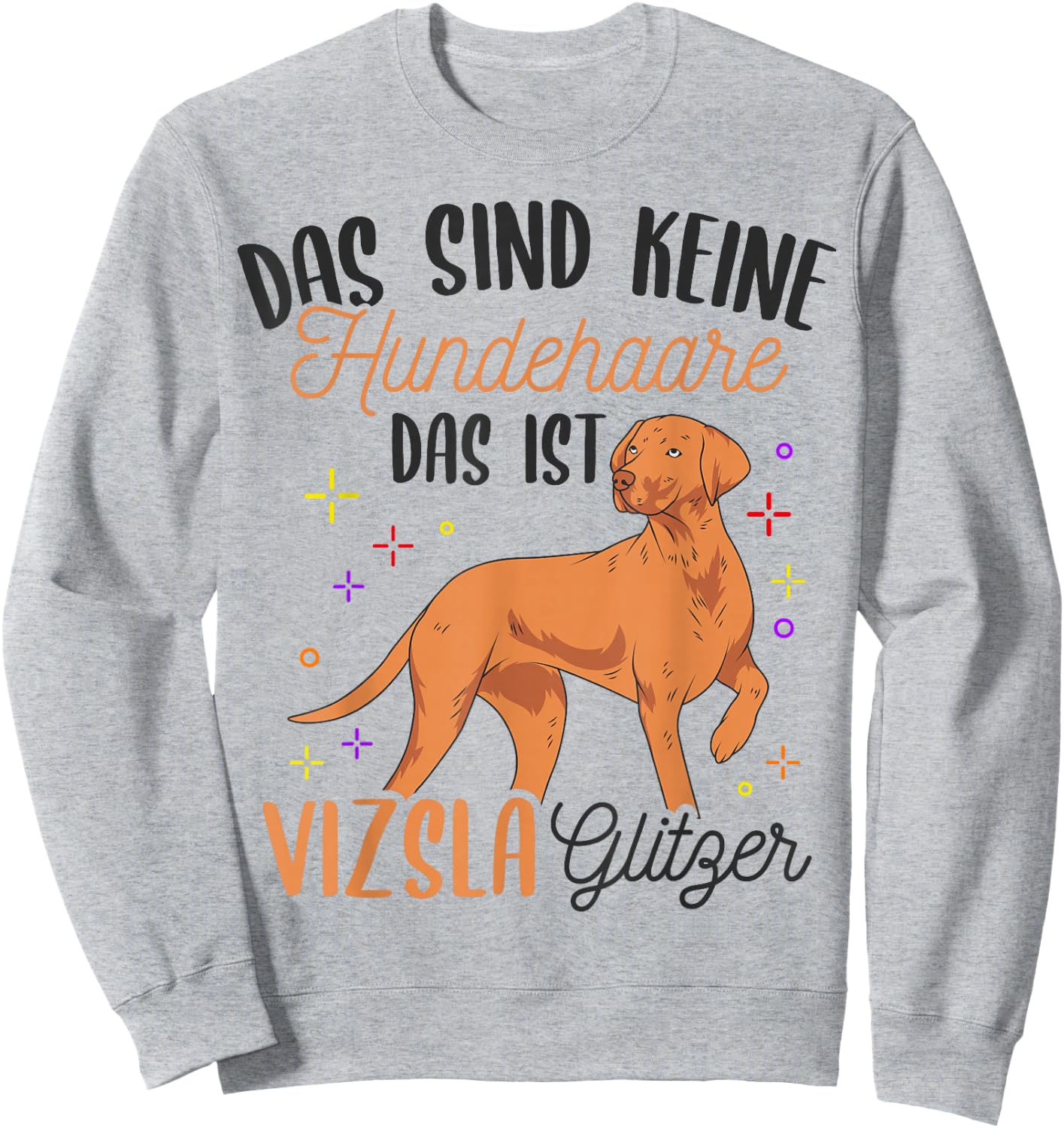 Viszla Hundefan Hundebesitzer Hund Gassi Geher Hunde Sweatshirt - Sweatshirt | Ash
