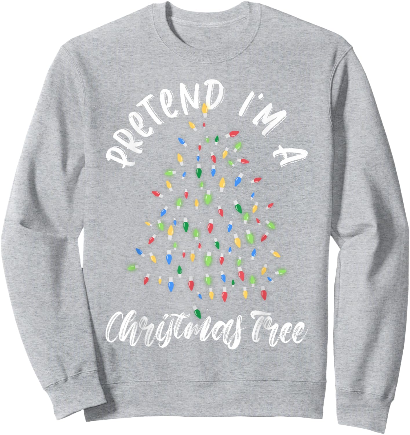 Pretend I'm A Christmas Tree Cosplay DIY Halloween Costume Sweatshirt - Sweatshirt | Ash