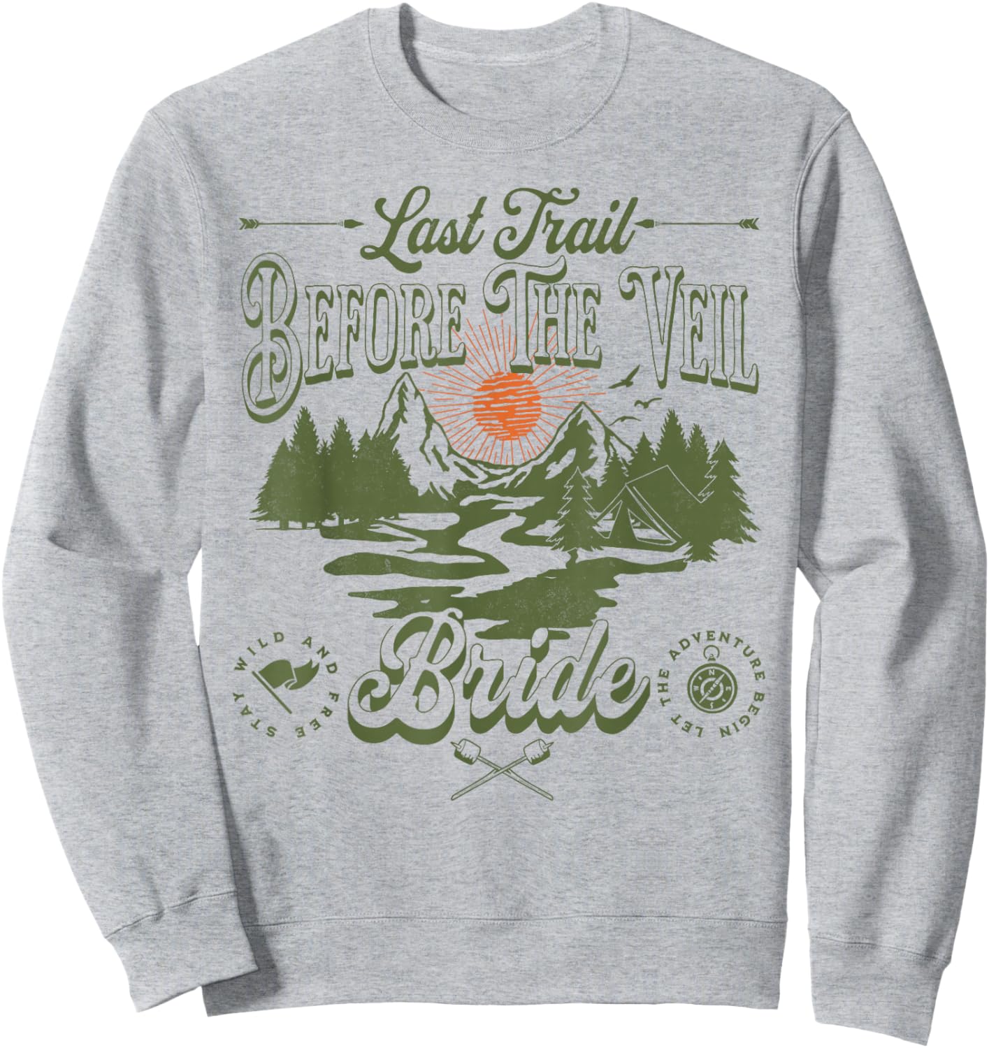 Last Trail Before The Veil Mountain Camp Bachelorette Party Sweatshirt - Sweatshirt | Ash