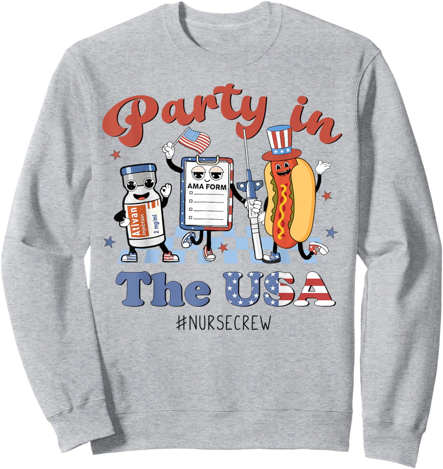 4th Of July Nurse Party in the USA ICU Nurse Crew ER EMS CNA Women Men Sweatshirt - Sweatshirt | Ash