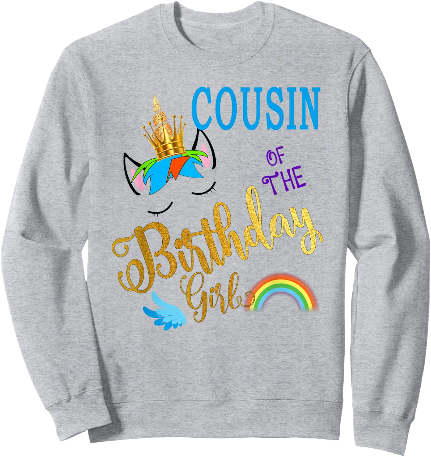 Cousin of The Birthday Girl Cousin Unicorn First Birthday Sweatshirt - Sweatshirt | Ash