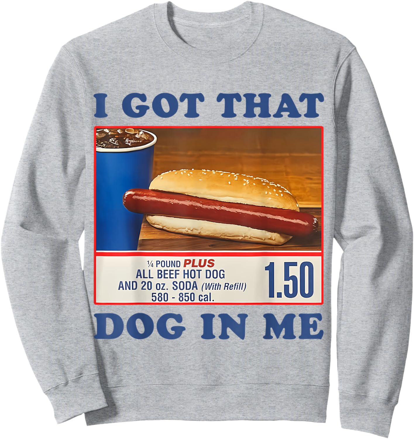 I Got That Dog In Me Funny Sayings Meme Sweatshirt - Sweatshirt | Ash