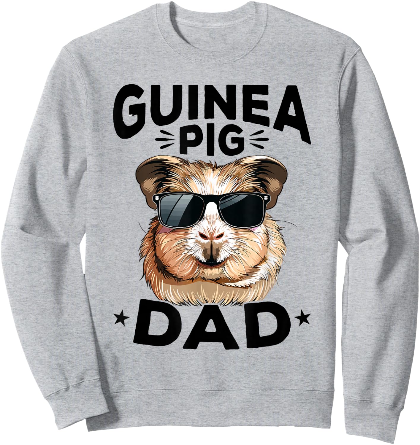 Funny Guinea Pig Pet Lover Rodent Animal Guinea Pig Dad Sweatshirt - Sweatshirt | Ash