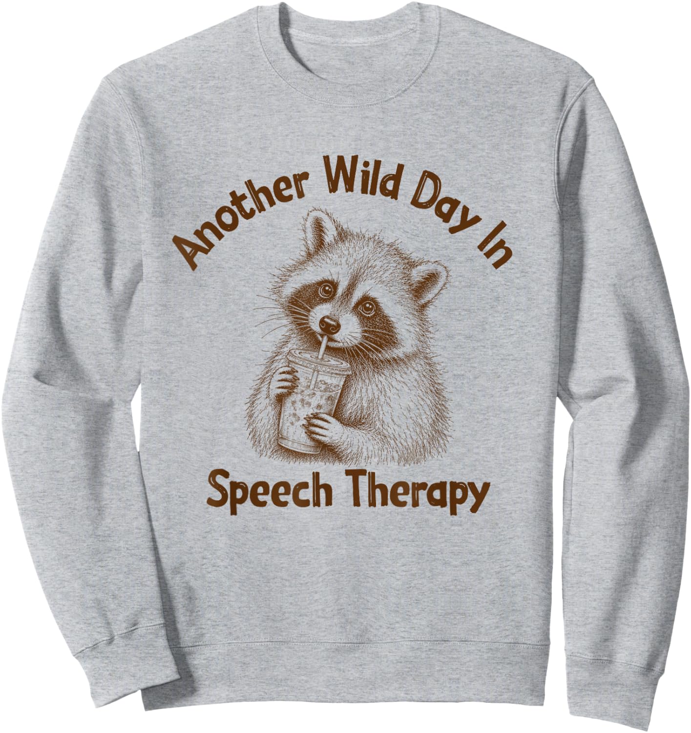 SLP Raccoon Another Wild Day in Speech Therapy Therapist Sweatshirt - Sweatshirt | Ash