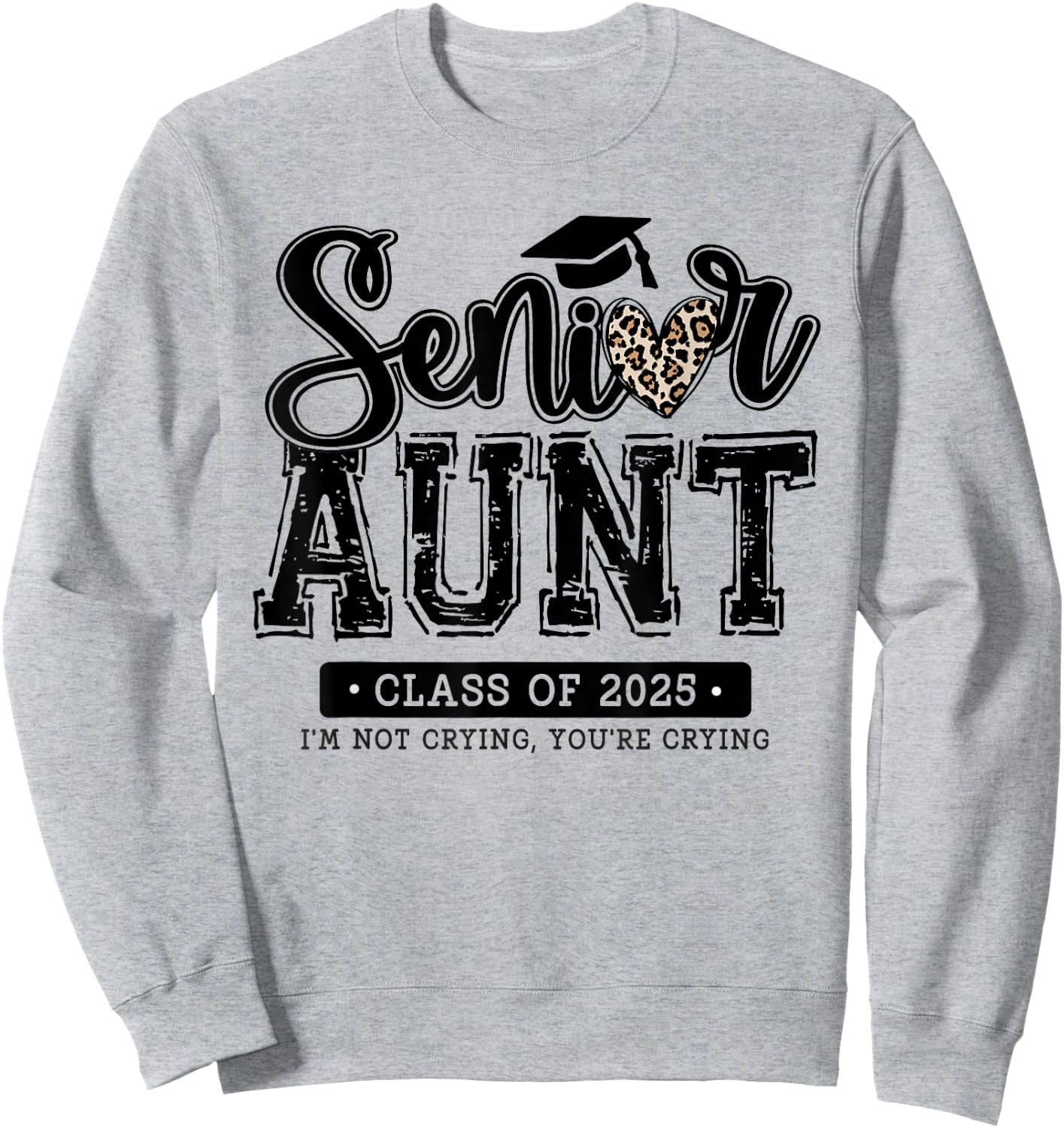 Proud Senior Aunt Class Of 2025 Family Graduation Aunt Sweatshirt - Sweatshirt | Ash