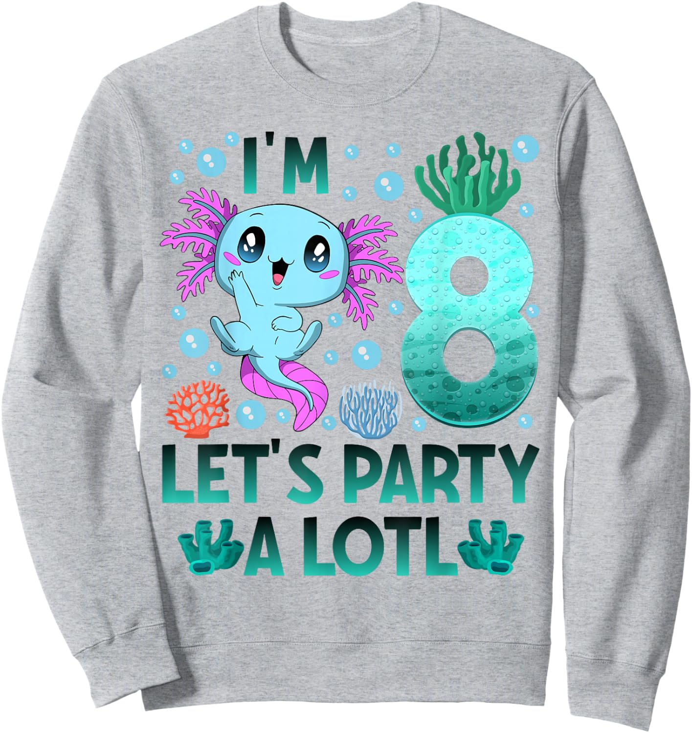 I'm 8 bday Axolotl party cute 8th Birthday boy Axolotl kids Sweatshirt - Sweatshirt | Ash