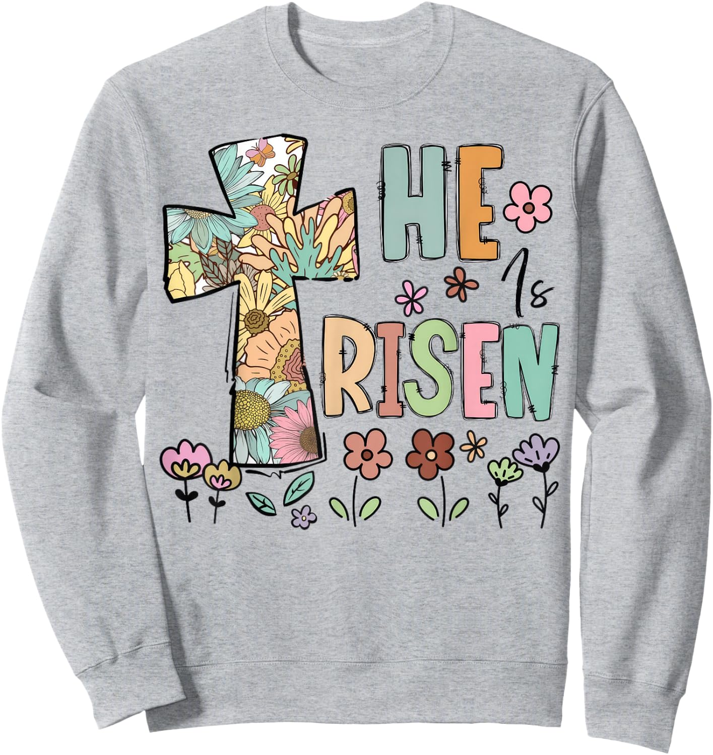 He Is Risen Christian Easter Flowers Jesus Religious Sweatshirt - Sweatshirt | Ash