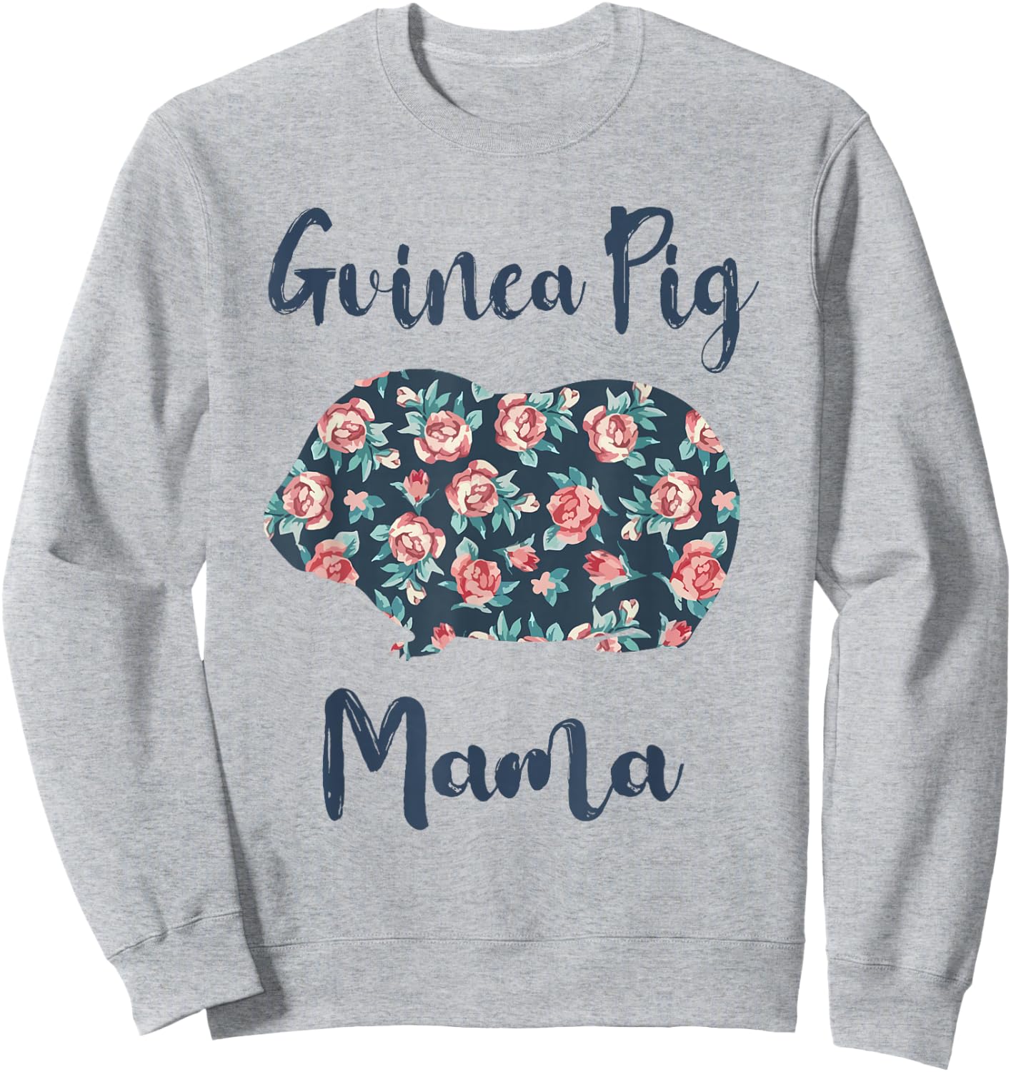 Guinea-Pig Mom Shirt Women Guinea Pig Mama Mother Day Gift Sweatshirt - Sweatshirt | Ash