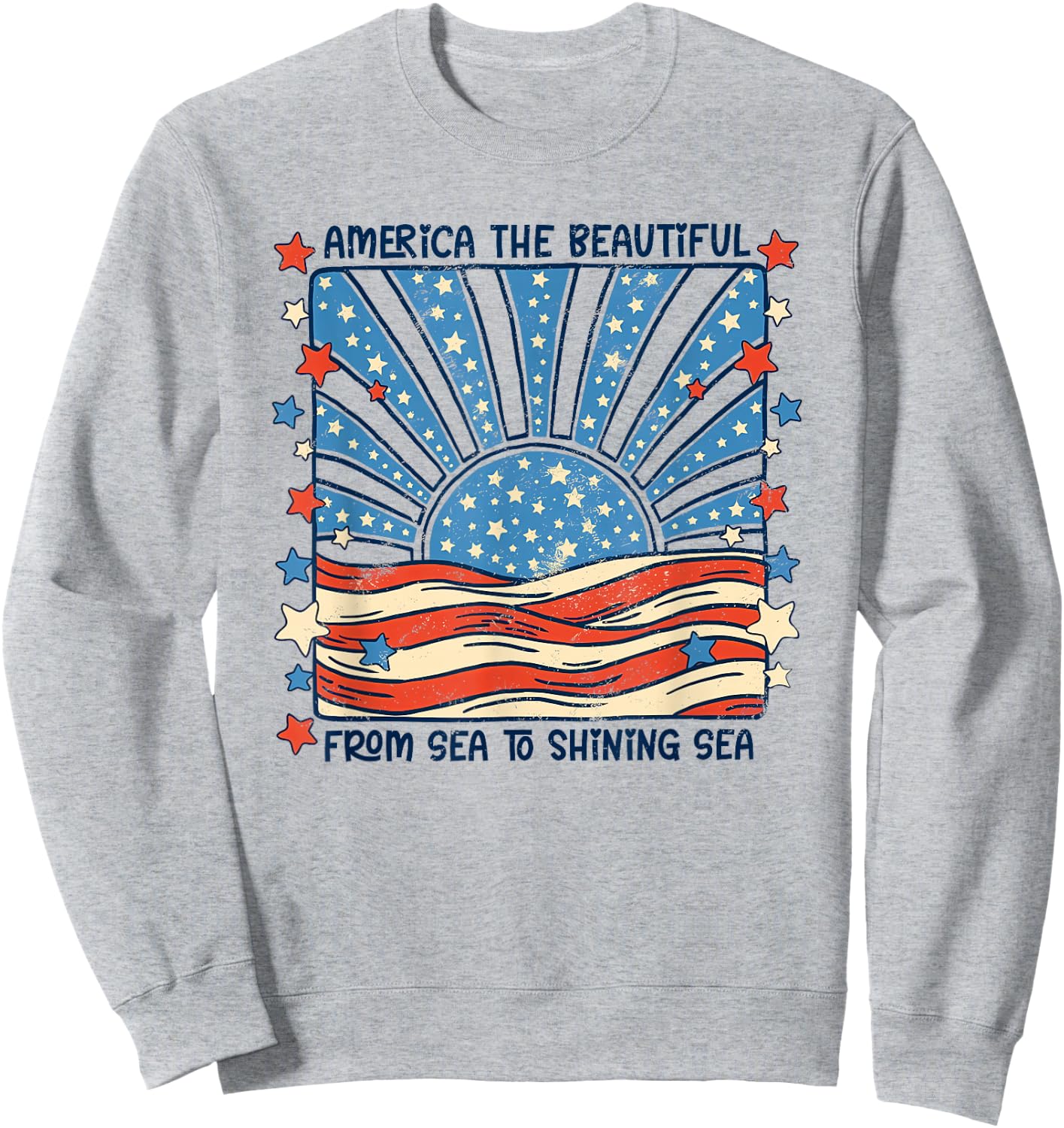 America the Beautiful from sea to Shining sea Sweatshirt - Sweatshirt | Ash
