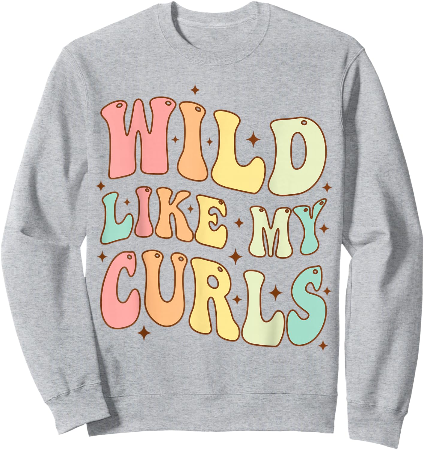 Toddler Girls Wild Like My Curls Funny Curly Hair Groovy Sweatshirt - Sweatshirt | Ash