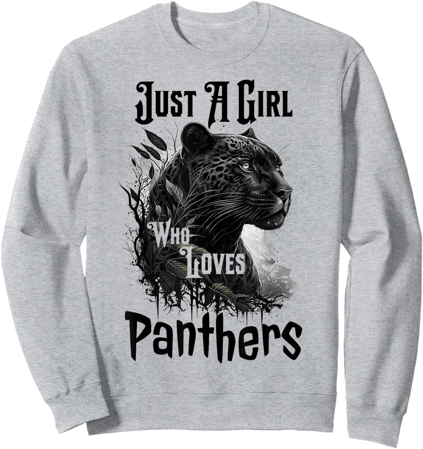 Just A Girl Who Loves Panthers - Panther Black Leopard Women Sweatshirt - Sweatshirt | Ash