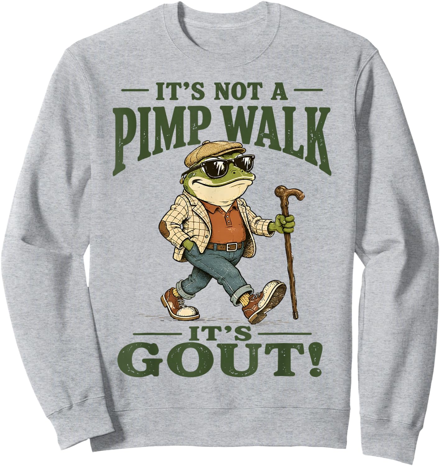 It's Not A Pimp Walk It's Gout Funny Frog Sweatshirt - Sweatshirt | Ash