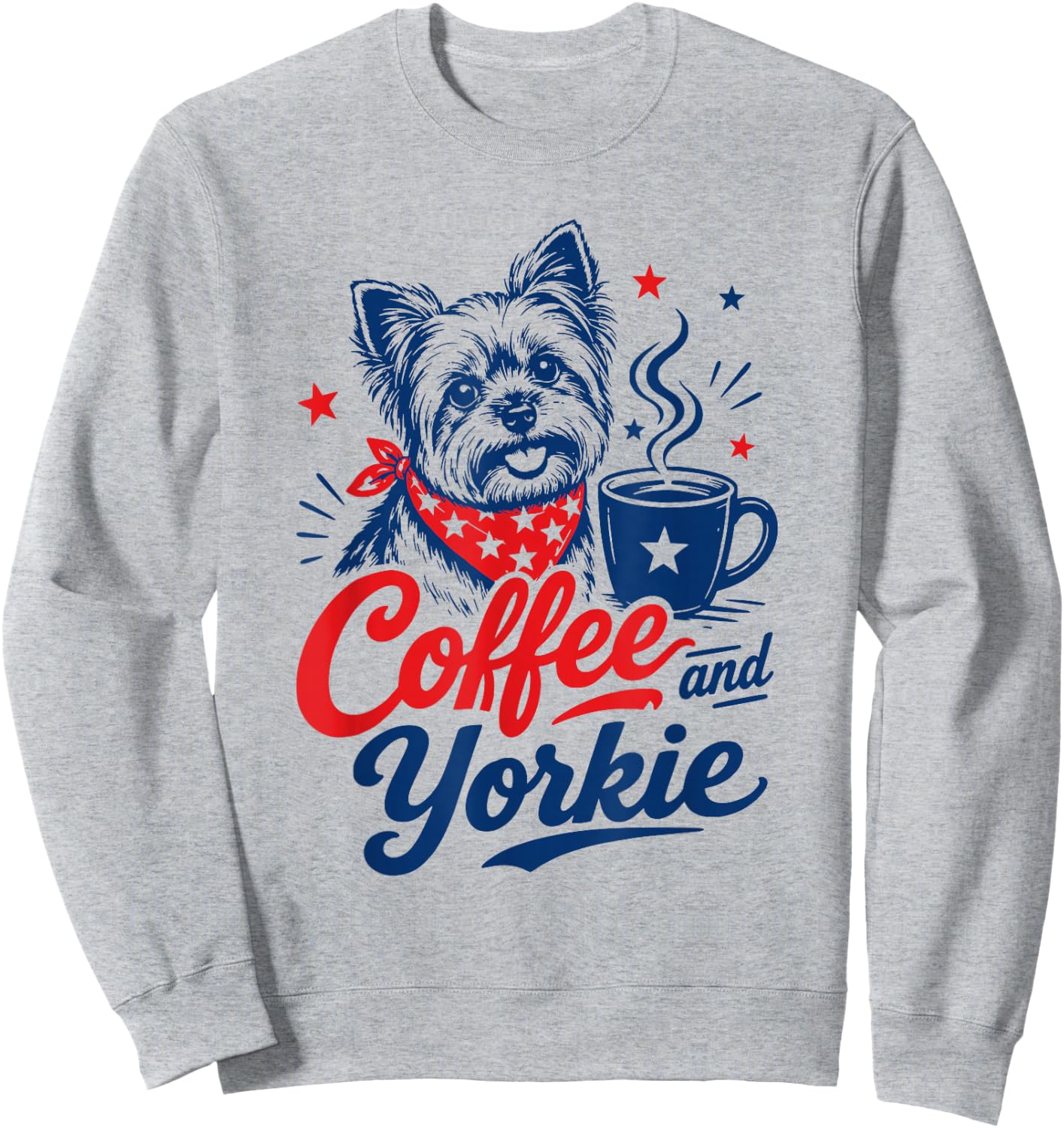 Yorkie Owner Mom Dad Pet Lover Men Women Coffee and Yorkie Sweatshirt - Sweatshirt | Ash