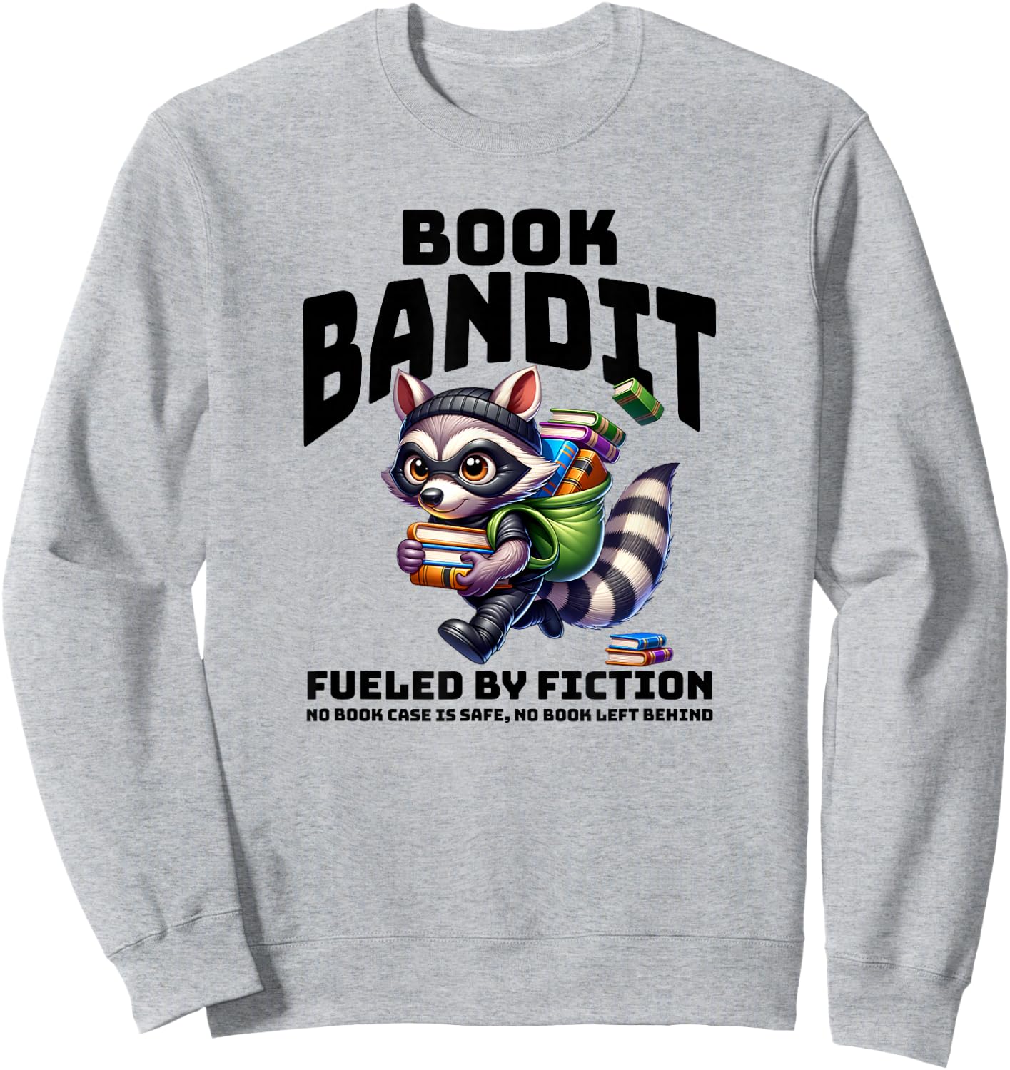 Racoon-Bookworm-Book Bandit-Fueled by Fiction Sweatshirt - Sweatshirt | Ash