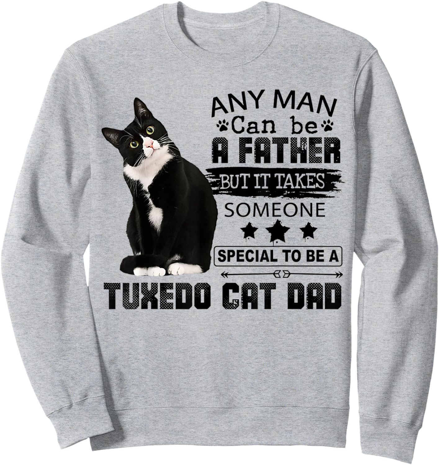 It Takes Someone Special To Be A Tuxedo Cat Dad Sweatshirt - Sweatshirt | Ash