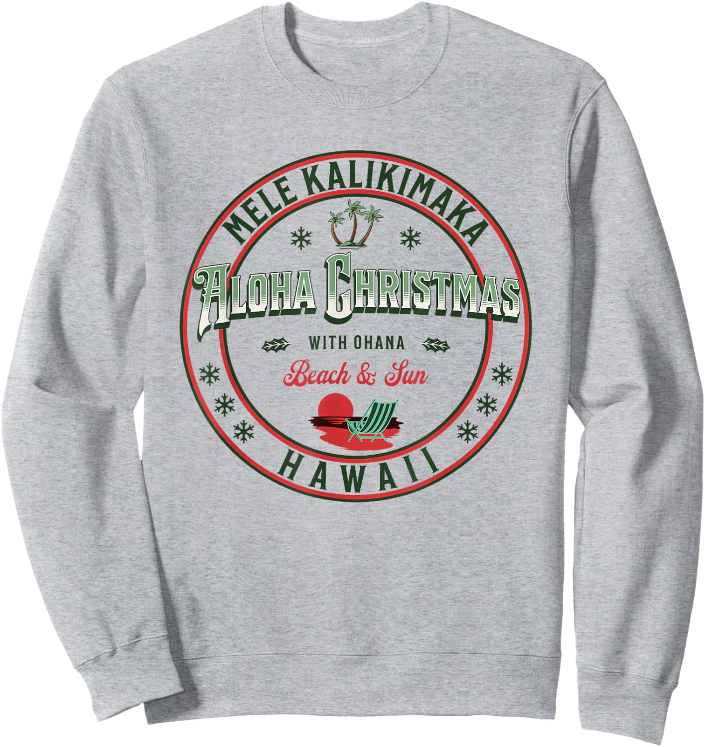 Hawaii Christmas - Mele Kalikimaka - Aloha - Ohana Hawaiian Sweatshirt - Sweatshirt | Ash