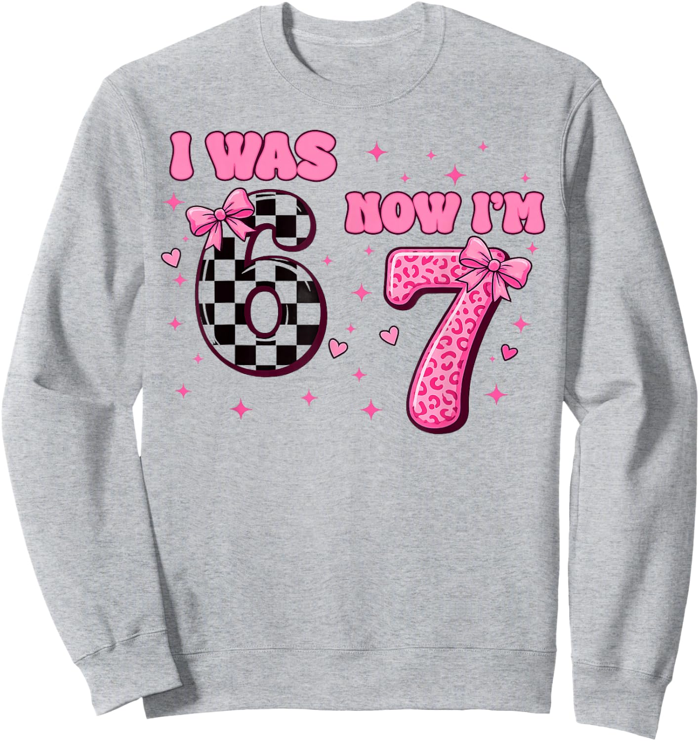 Ich war 6 Jetzt Bin ich 7 Lustig 6 7 Geburtstag Jungen Mädchen 67 Geburtstag Sweatshirt - Sweatshirt | Ash