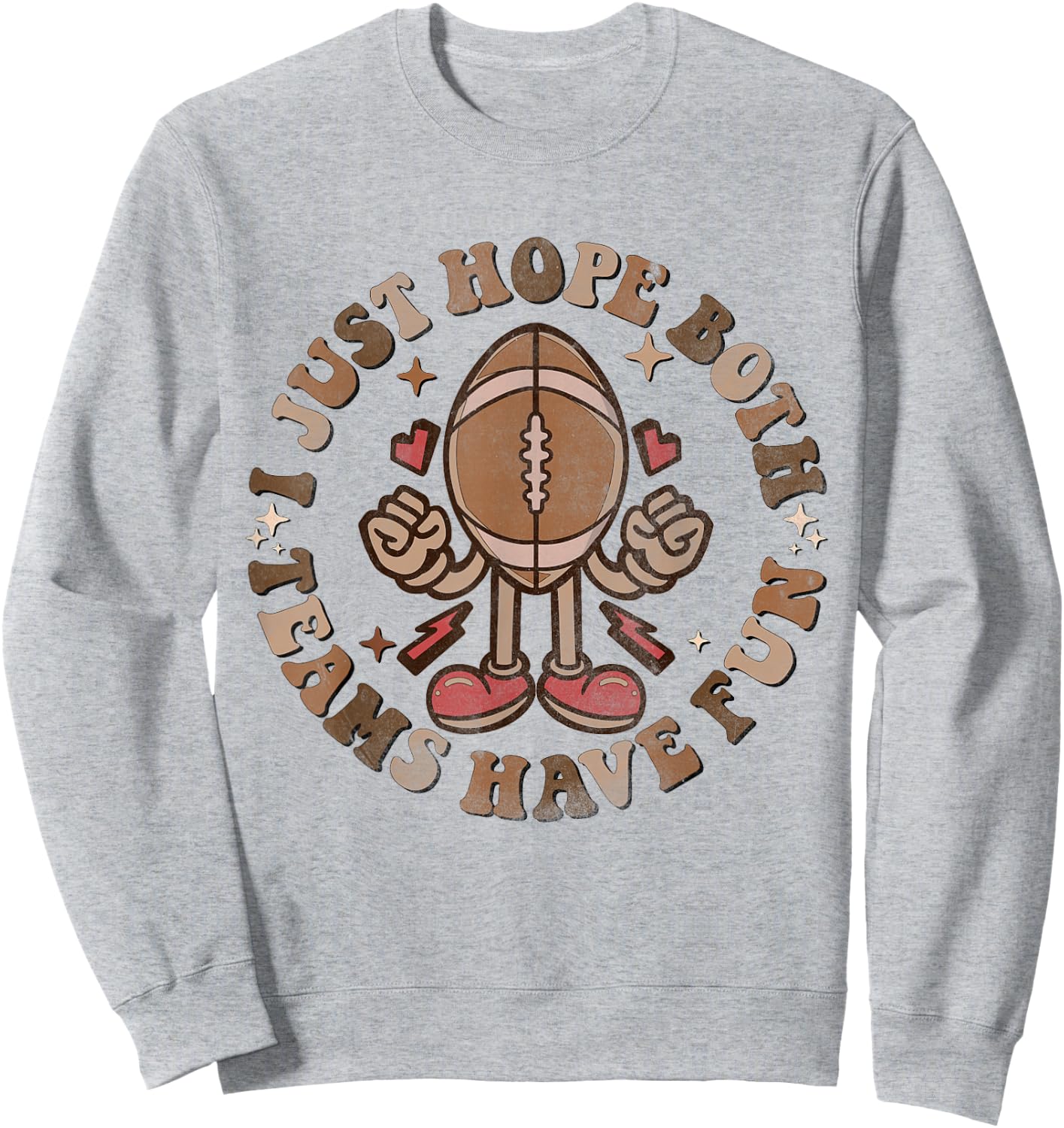 Funny Groovy Football - I Just Hope Both Teams Have Fun Sweatshirt - Sweatshirt | Ash
