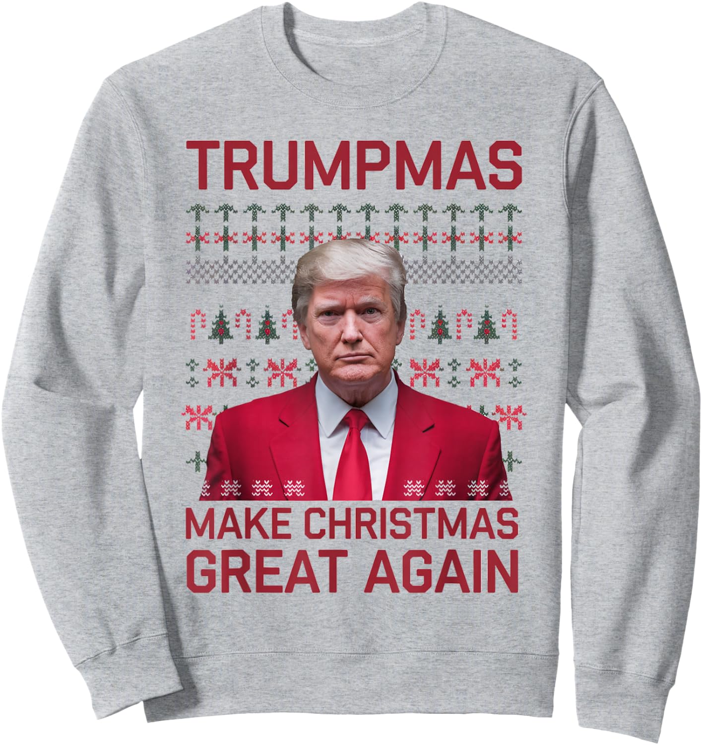 Funny Humorous Trumpmas Make Christmas Great Again Ugly Xmas Sweatshirt - Sweatshirt | Ash