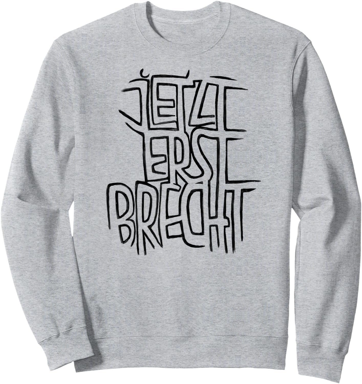 Bertolt Brecht Wortspiel, Lustiger Brecht Sweatshirt - Sweatshirt | Ash
