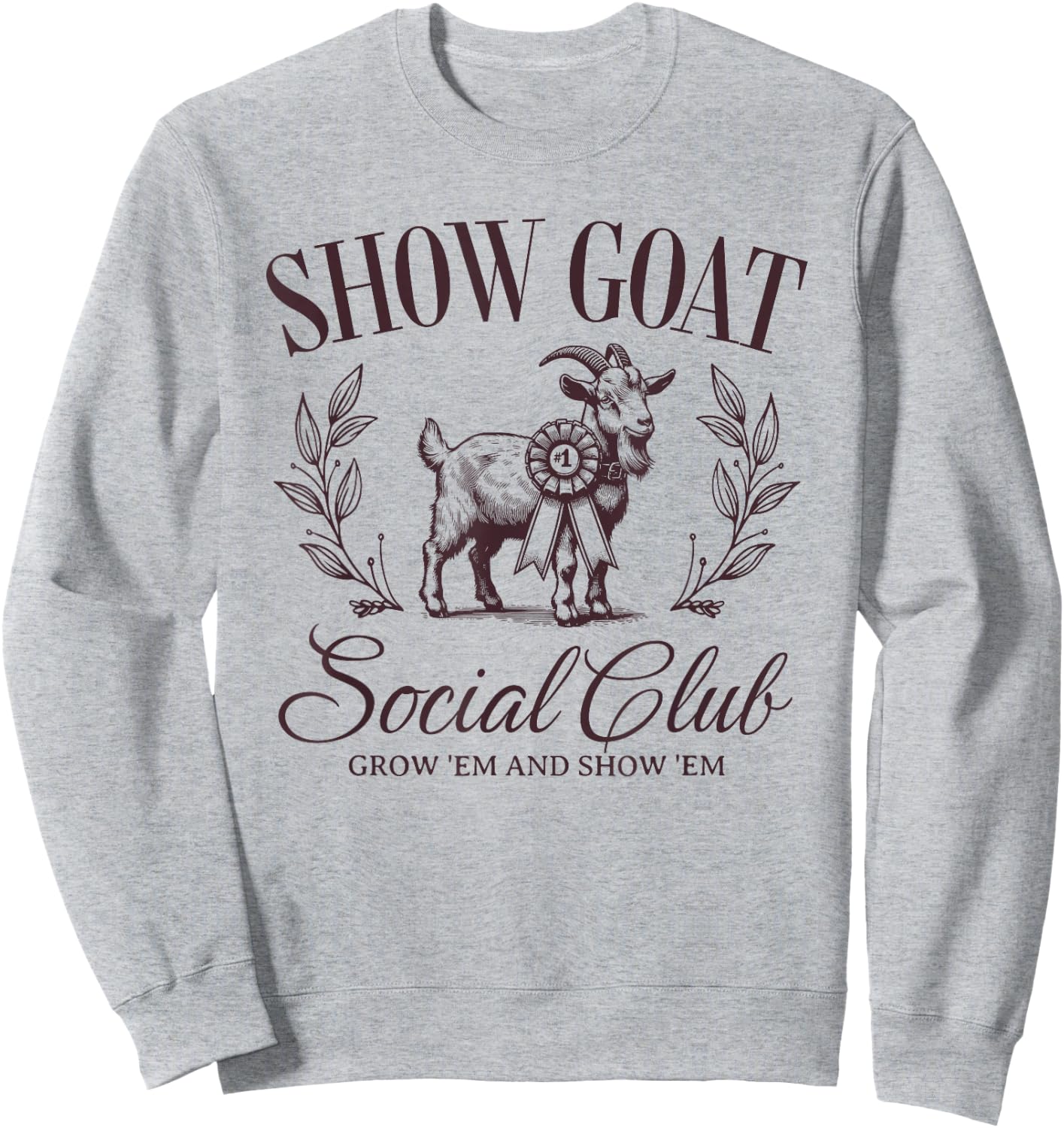 Show Goat Social Club Show Barn Mom Stock Show Agriculture Sweatshirt - Sweatshirt | Ash