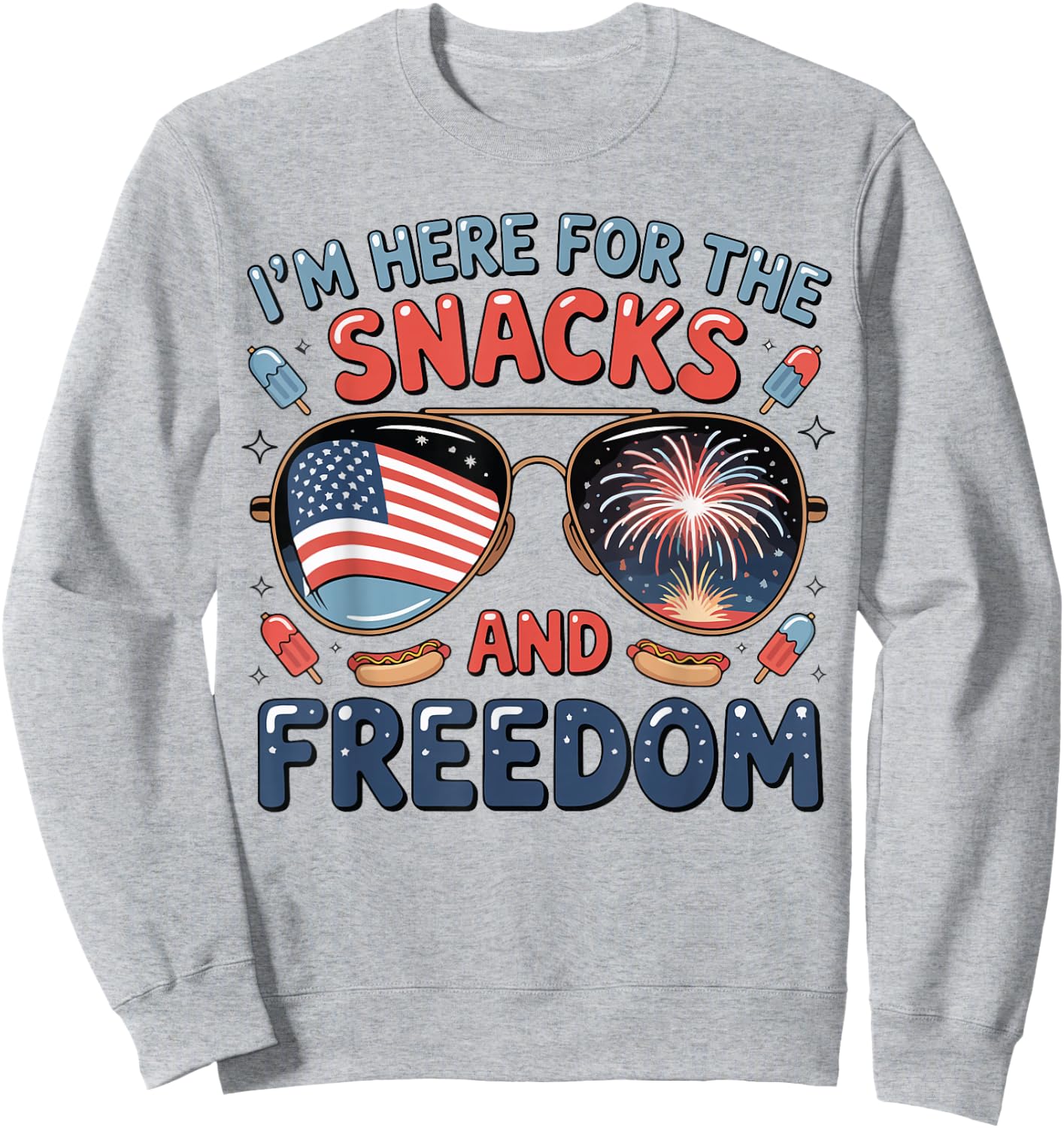 Im Here For Snacks Freedom Funny Toddler 4th July Sunglasses Sweatshirt - Sweatshirt | Ash