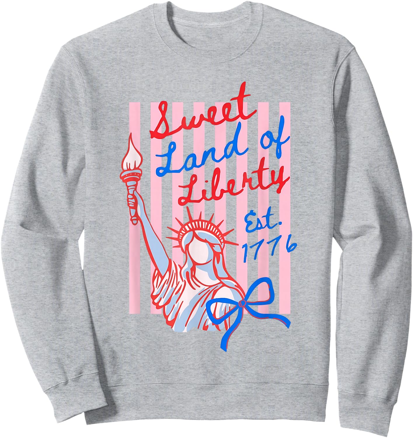 Sweet Land of Liberty EST 1776 Striped 4th of July Sweatshirt - Sweatshirt | Ash