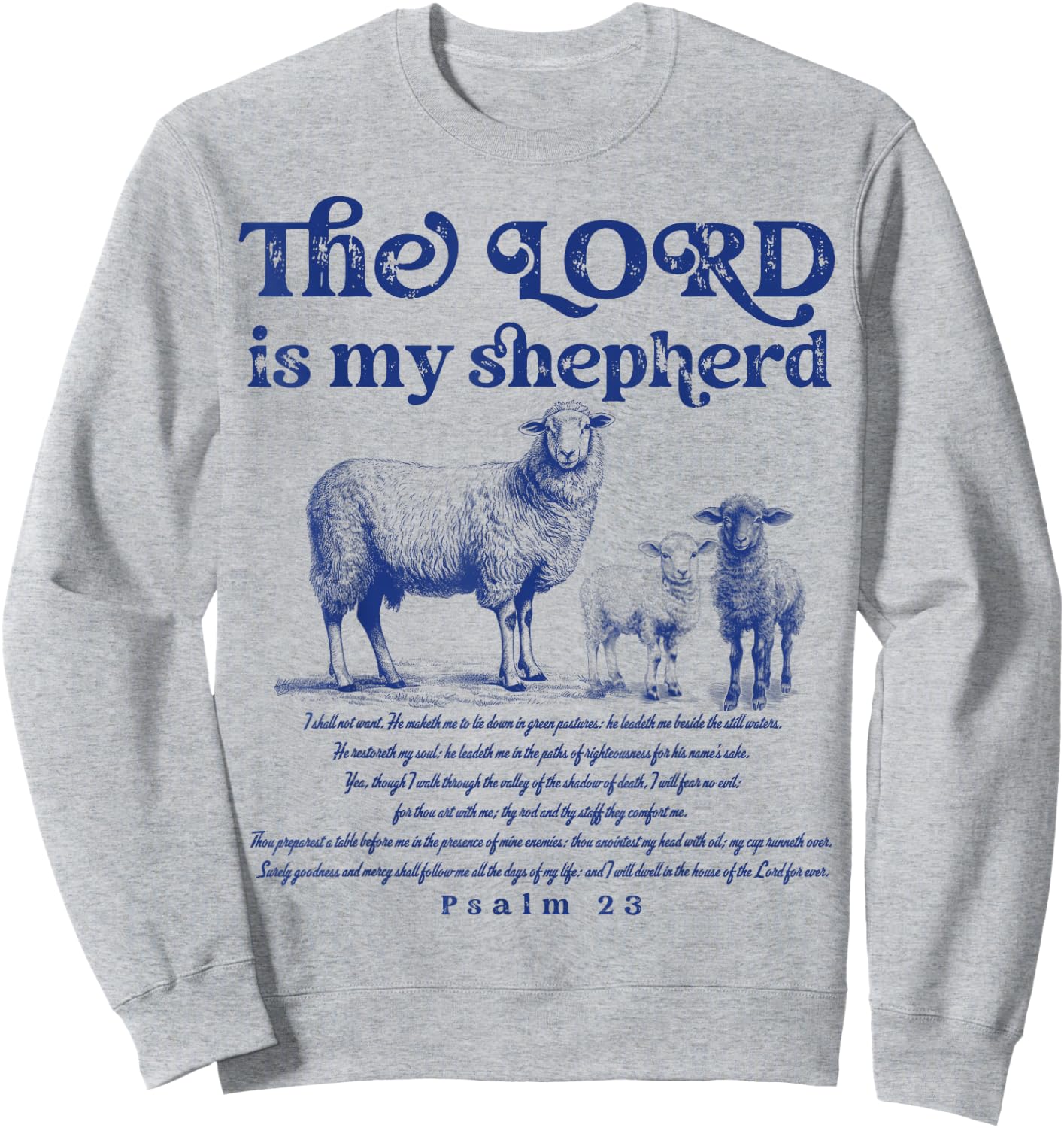 The Lord is My Shepherd Christian Sheep Psalm 23 Faith Sweatshirt - Sweatshirt | Ash