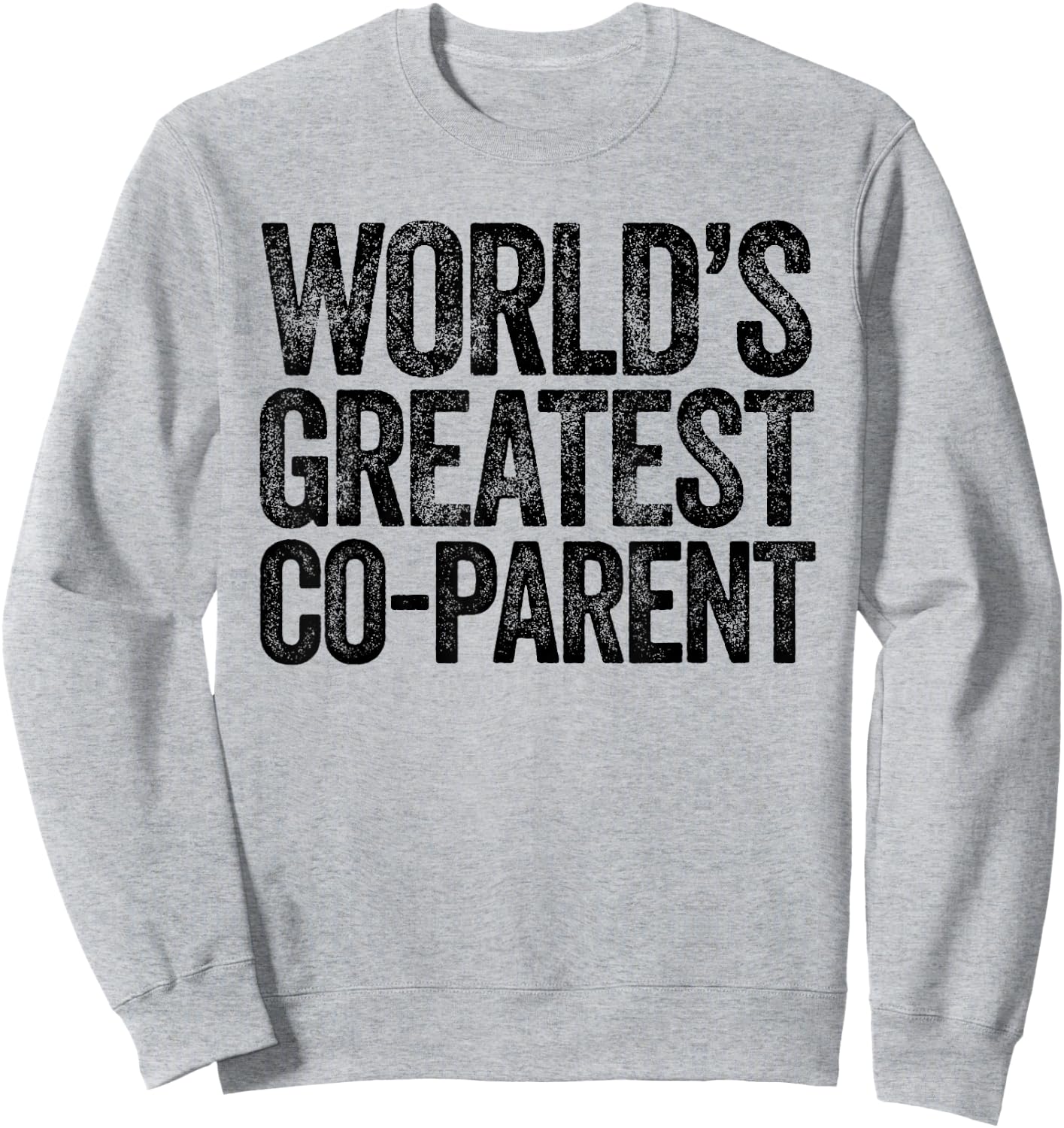 The World's Greatest Co-Parent Sweatshirt - Sweatshirt | Ash