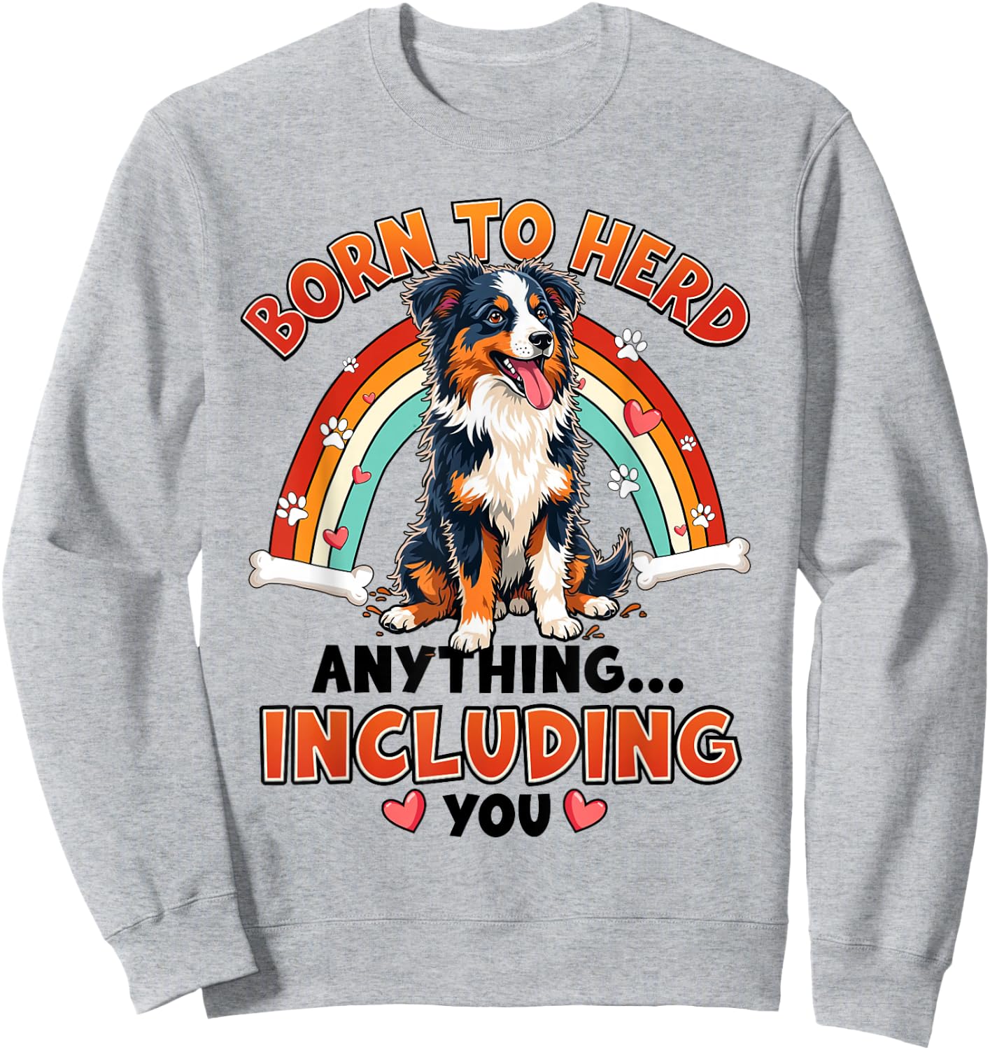 Funny Australian Shepherd Design for Dog Lover Sweatshirt - Sweatshirt | Ash