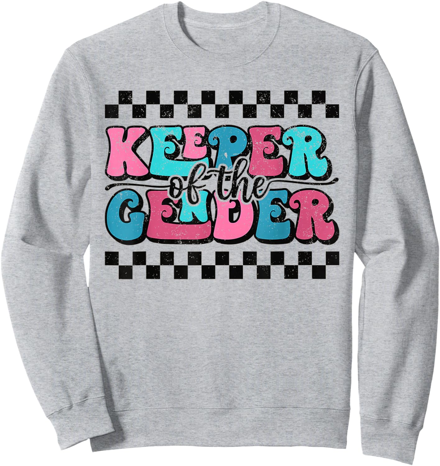 Keeper Of The Gender Cute Reveal Baby Announcement Party Sweatshirt - Sweatshirt | Ash