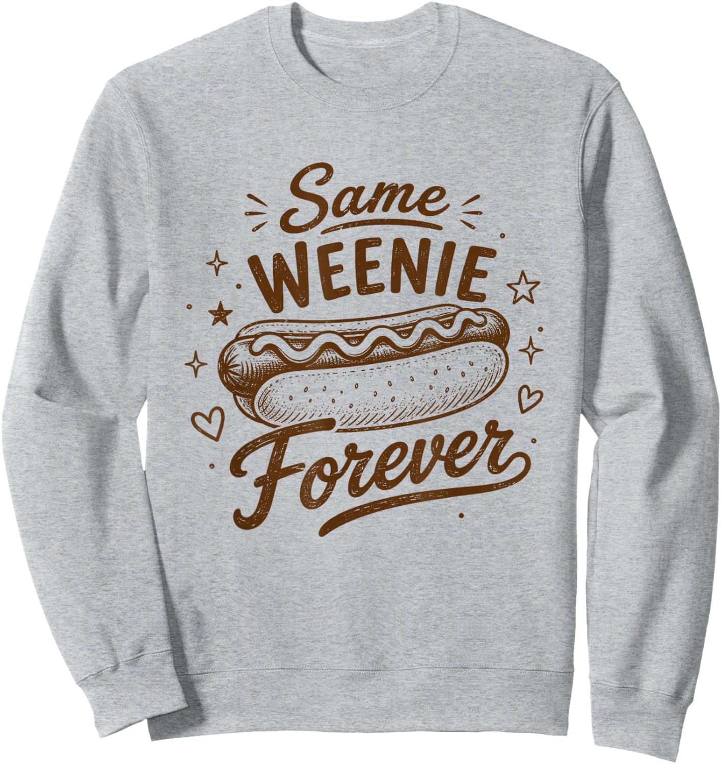 Hotdog Bachelorette Bridal Party Same Weenie Forever Sweatshirt - Sweatshirt | Ash